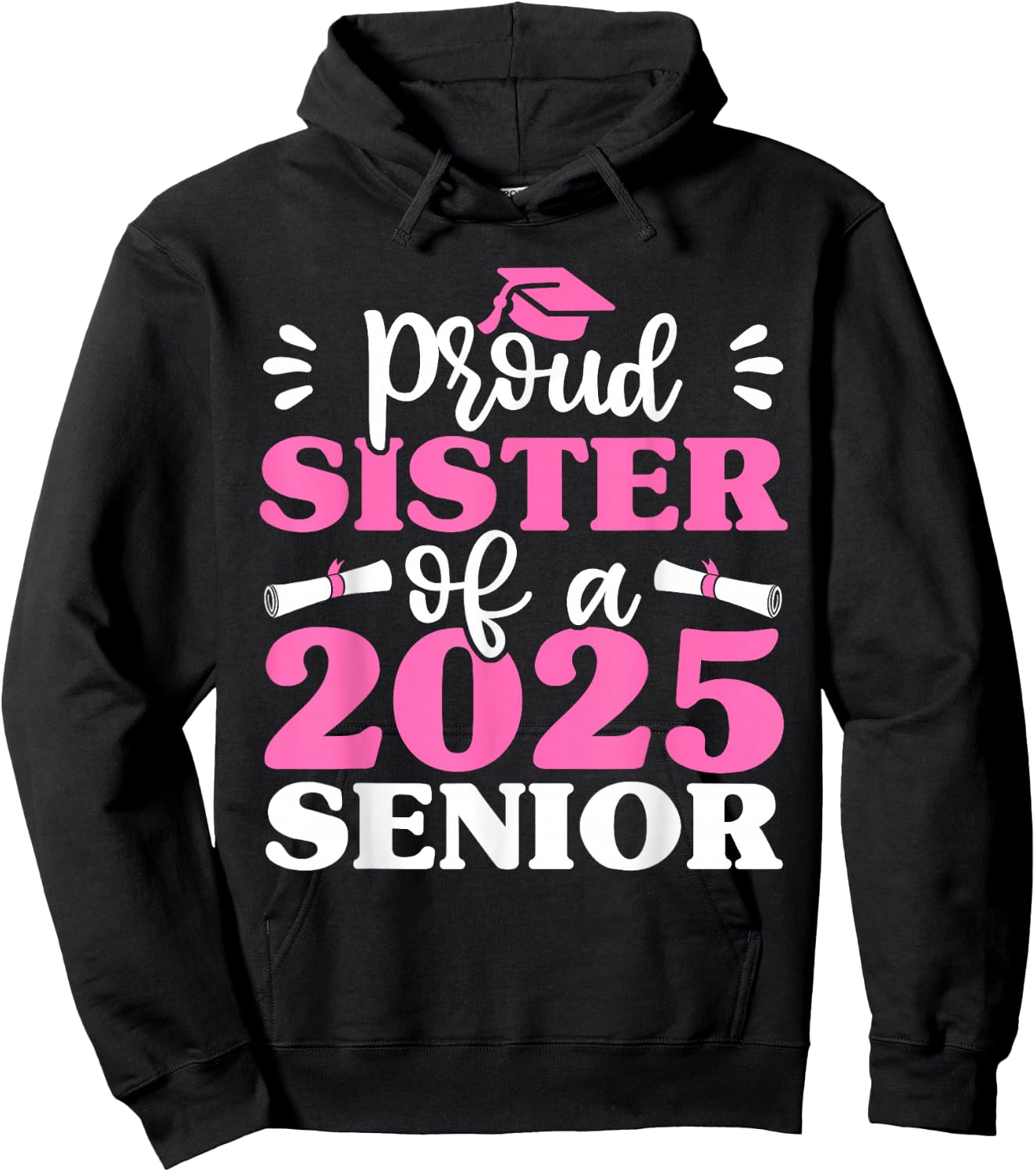 Graduation Proud Sister of a 2025 Senior Shirt Class of 2025 Hoodie - Hoodie | Black