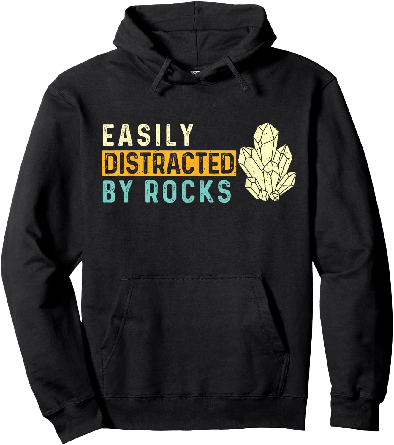 Easily Distracted By Rocks - Rock Collector Geode Hunter Hoodie - Hoodie | Black