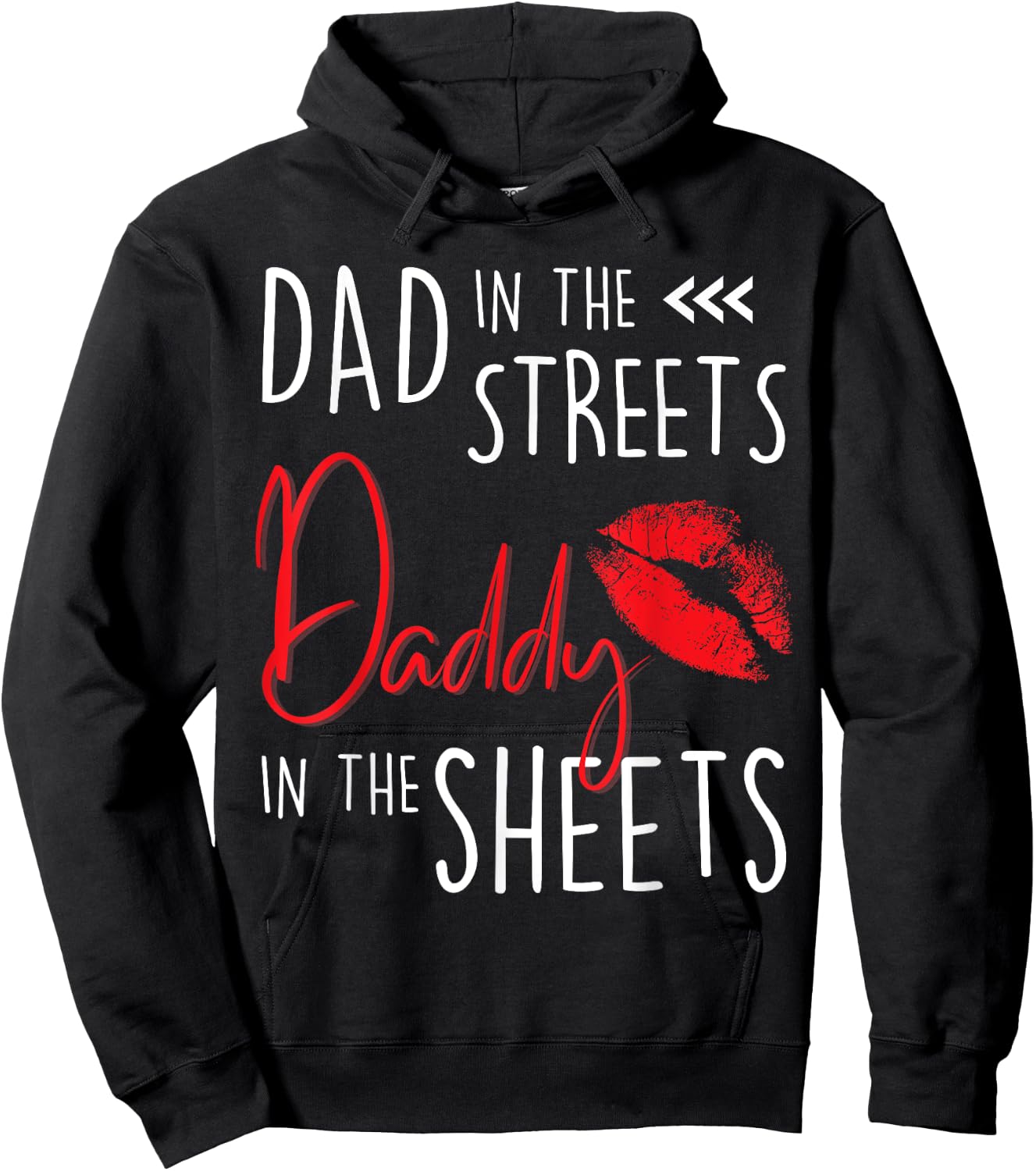 Dad in the Streets Daddy in the Sheets Funny Father’s Day Hoodie - Hoodie | Black