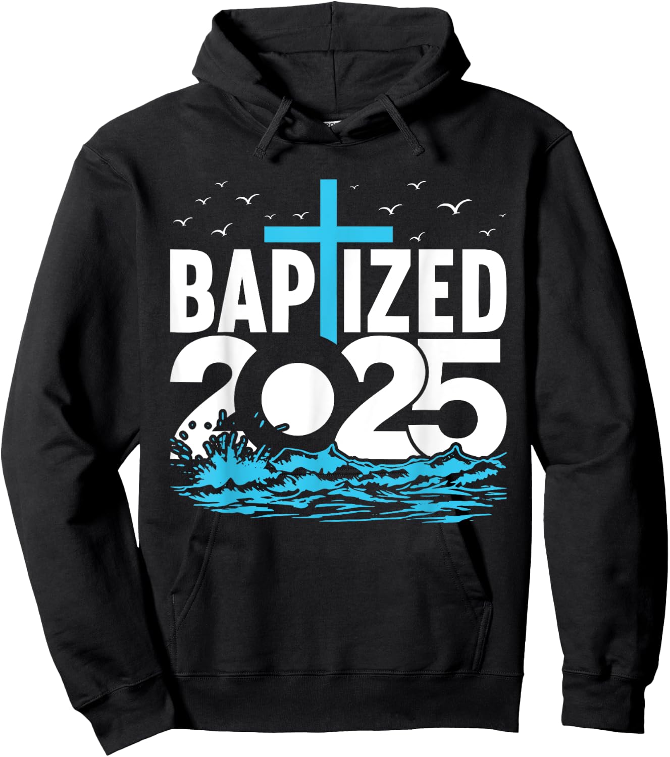 Baptized 2025 Shirt Christian Water Baptism Church Group Hoodie - Hoodie | Black