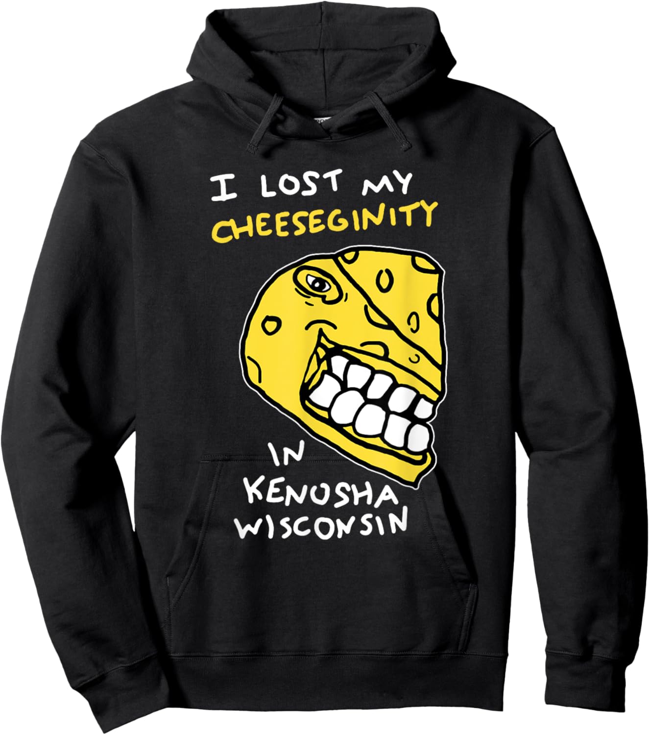 I Lost My Cheeseginity In Kenosha Wisconsin, Meme Funny Hoodie - Hoodie | Black
