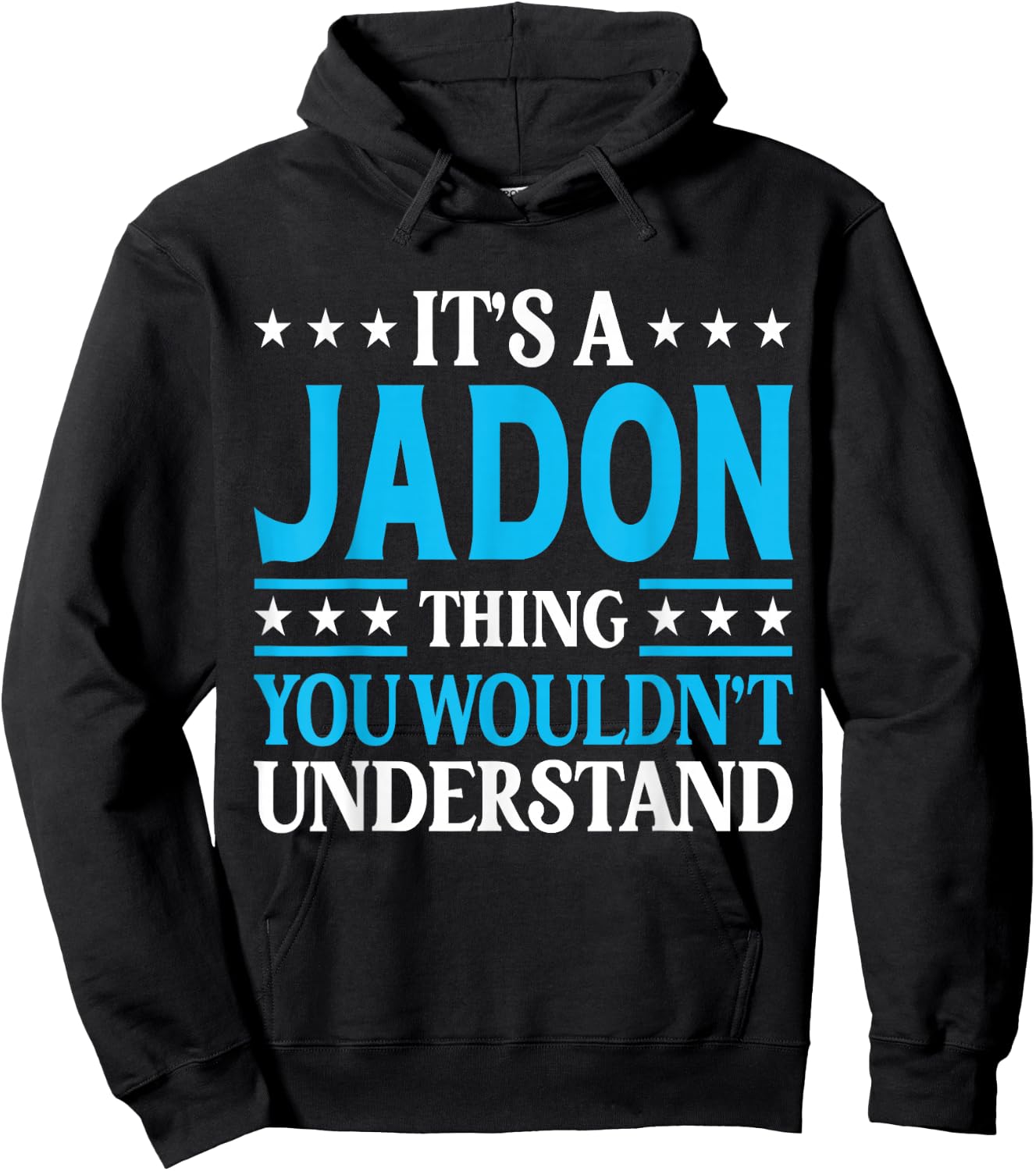 It's A Jadon Thing Wouldn't Understand Personal Name Jadon Hoodie - Hoodie | Black