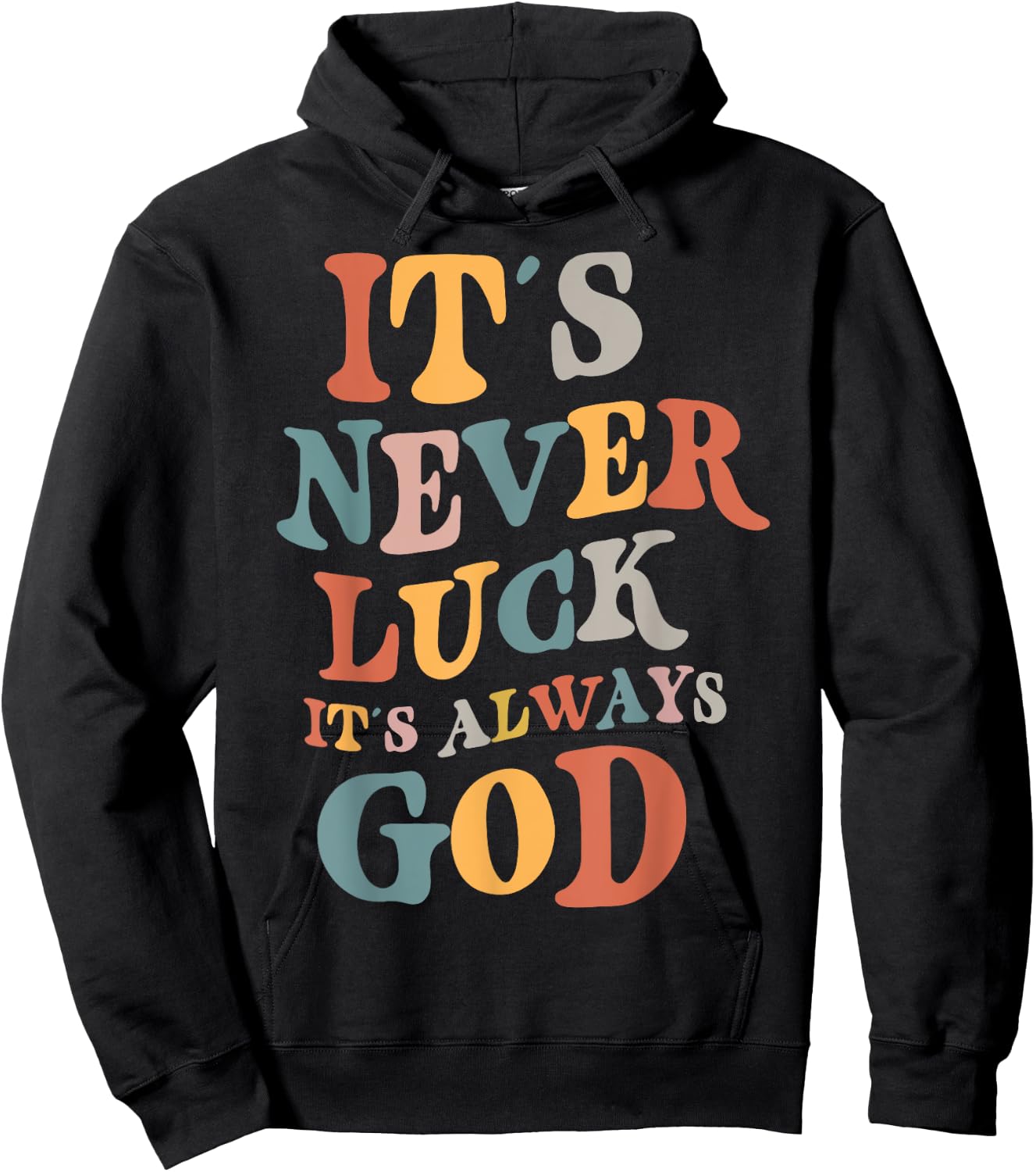 It's Never Luck It's Always God , Small, Black Hoodie - Hoodie | Black