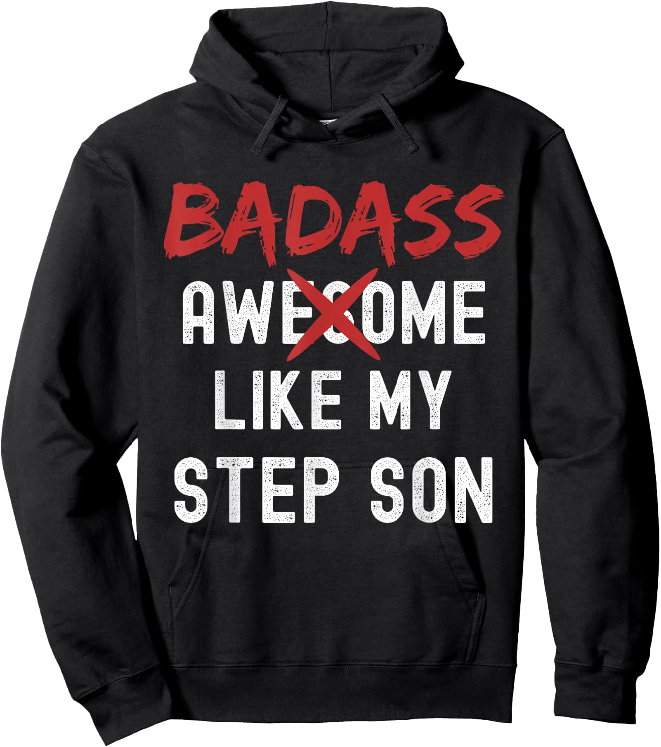 Badass Awesome Like My Step Son Funny Fathers Day Family Hoodie - Hoodie | Black
