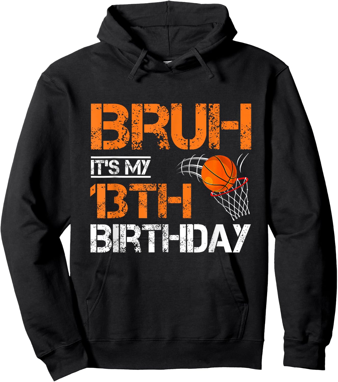 Bruh It's My 13th Birthday Basketball 13 Year Old Player Hoodie - Hoodie | Black