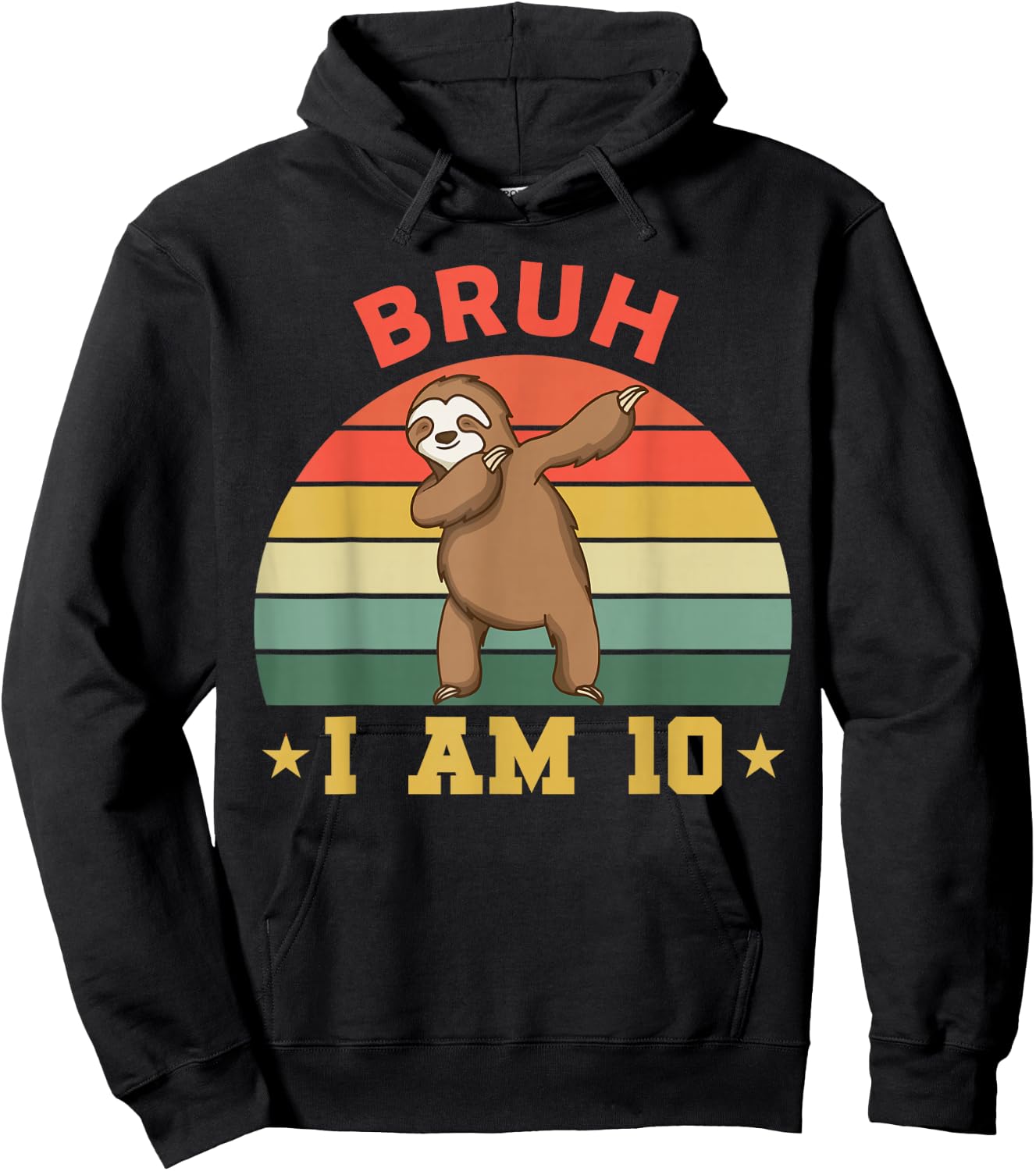 Retro Bruh I Am 10 Sloth 10th Bday Party 10 Years Old Hoodie - Hoodie | Black