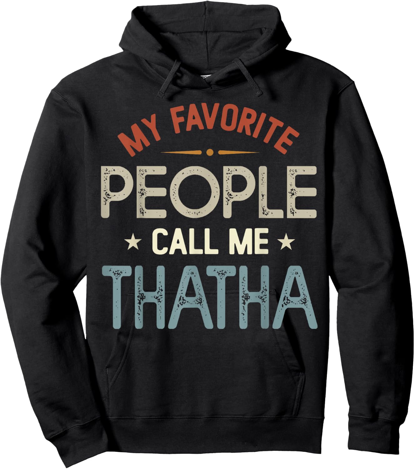 My Favorite People Call Me THATHA Vintage Fathers Day Hoodie - Hoodie | Black