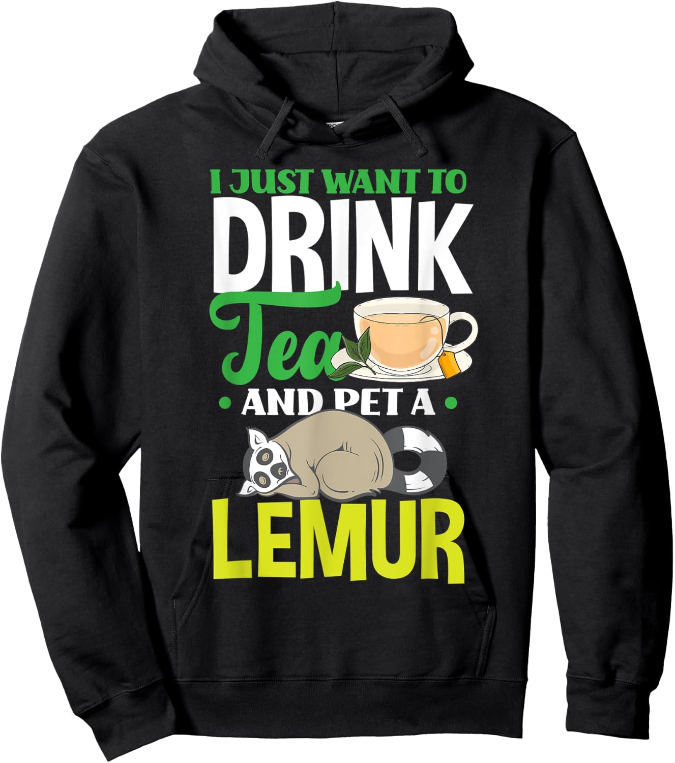 Lemur Lover Drink Tea Pet Lemur Hoodie - Hoodie | Black