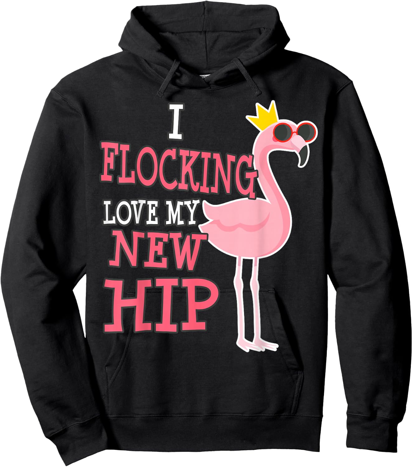 Hip Replacement Surgery Get Well Soon Flamingo Funny Hoodie - Hoodie | Black