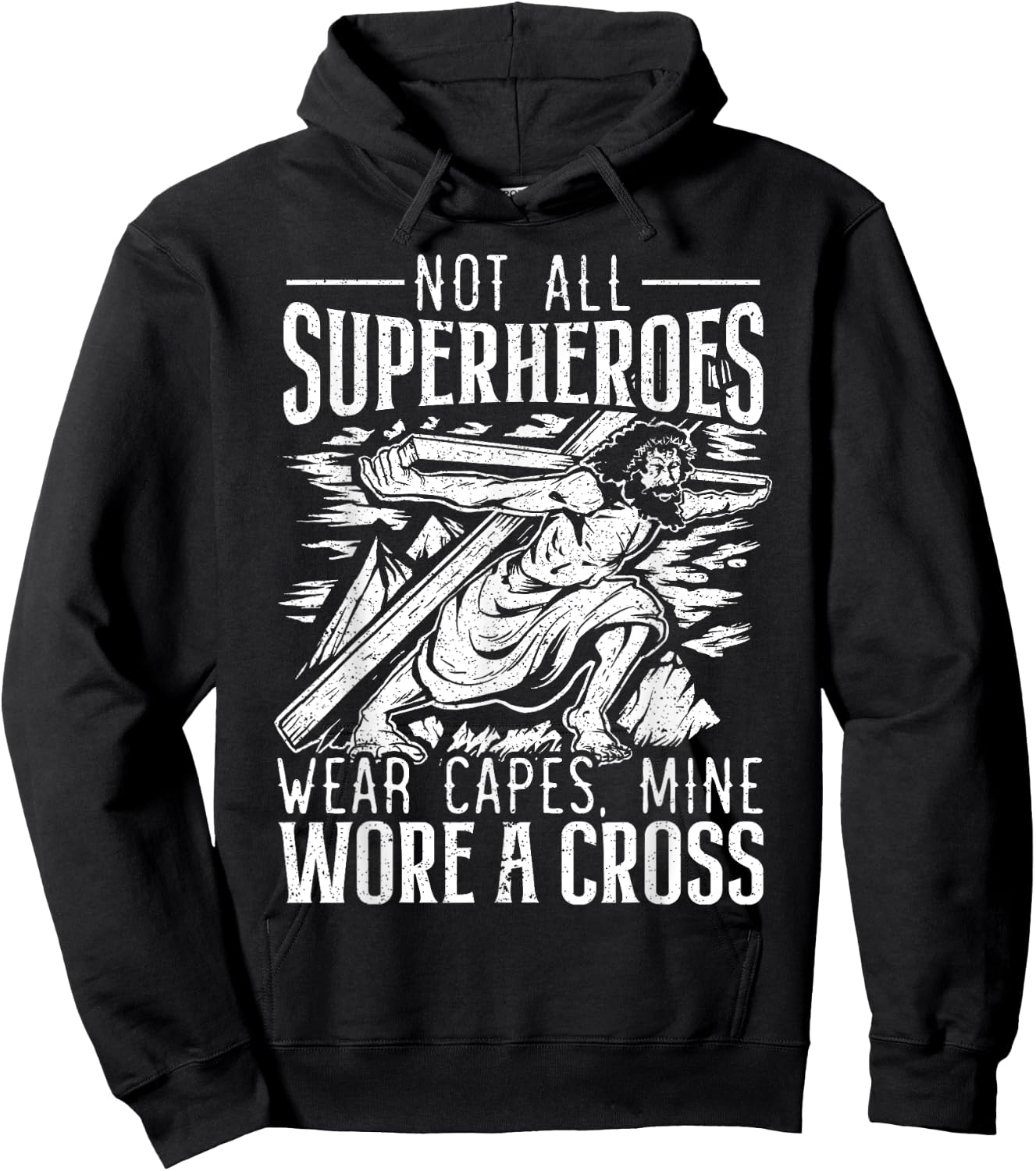 Not All Superheroes Wear Capes Mine Wore A Cross Jesus Hoodie - Hoodie | Black