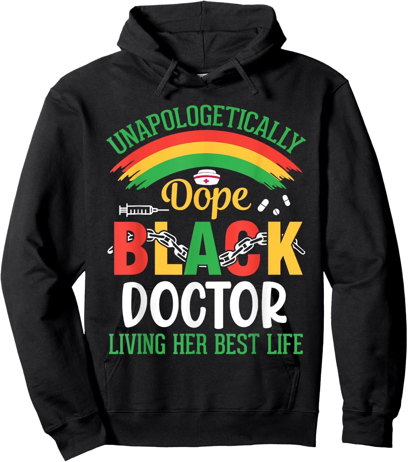 Unapologetically Dope Black Doctor Living Her Best Life Hoodie - Hoodie | Black