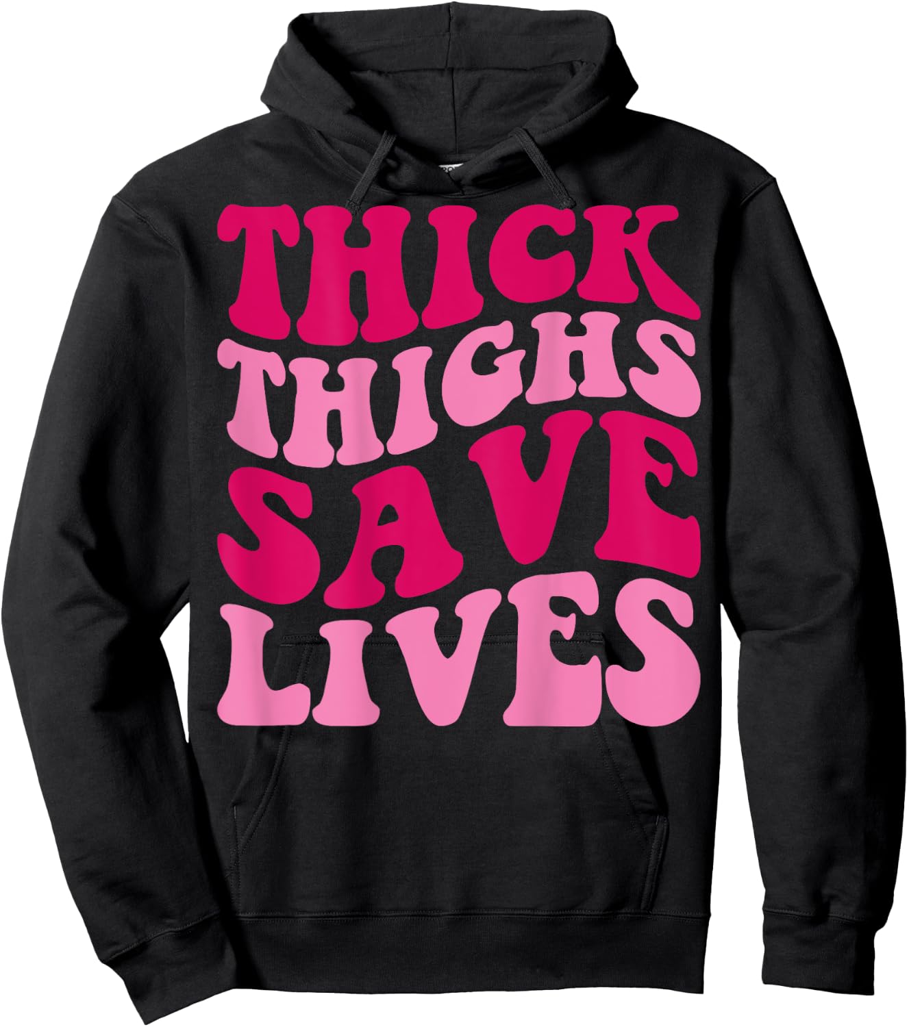 Thick Thighs Save Lives Funny Apparel Groovy Thicc Women Hoodie - Hoodie | Black