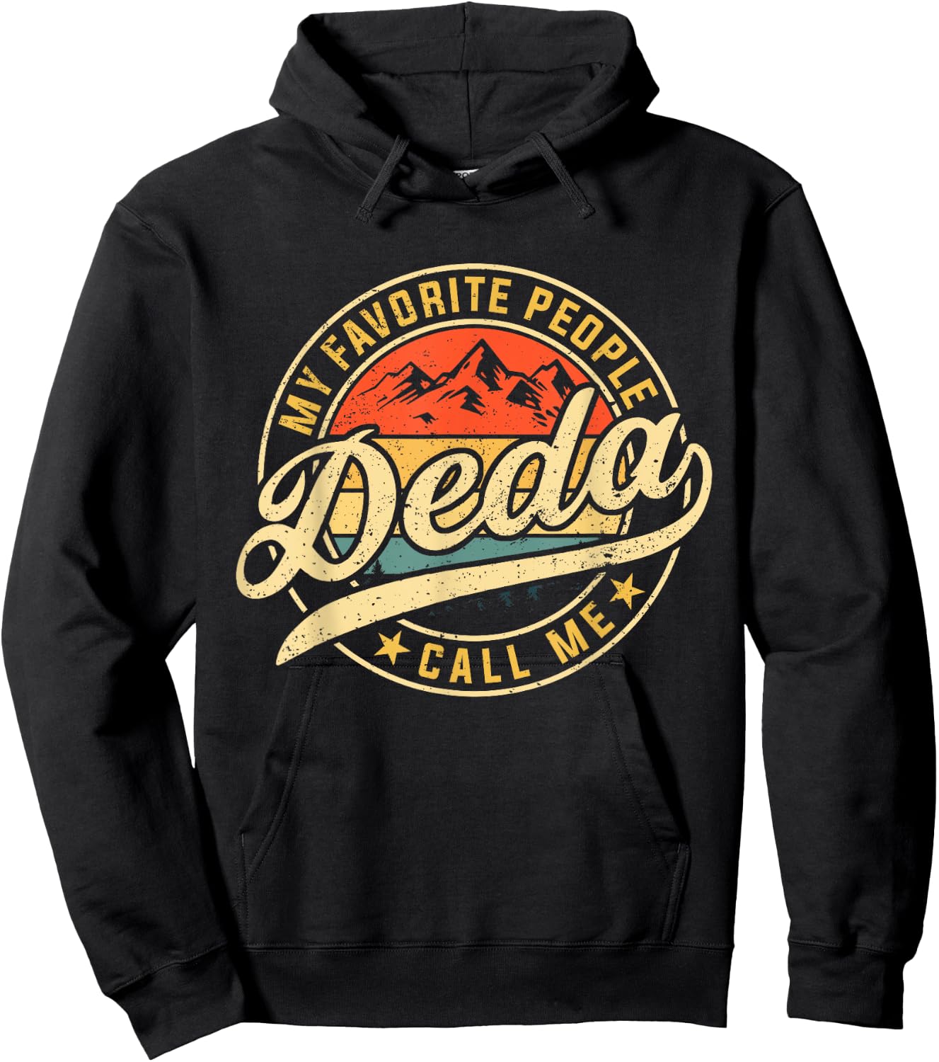 My Favorite People Call Me Deda Funny Father's Day Hoodie - Hoodie | Black