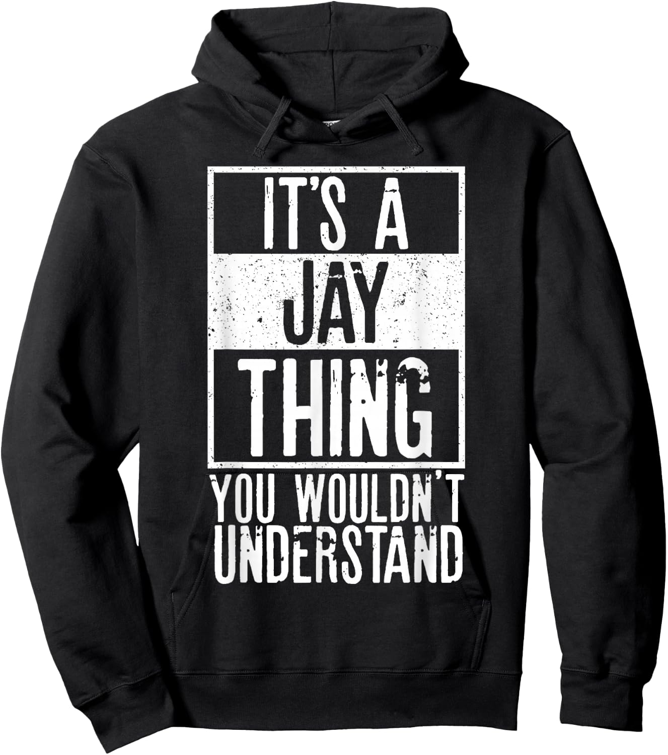 Its A Jay Thing You Wouldnt Understand Hoodie - Hoodie | Black