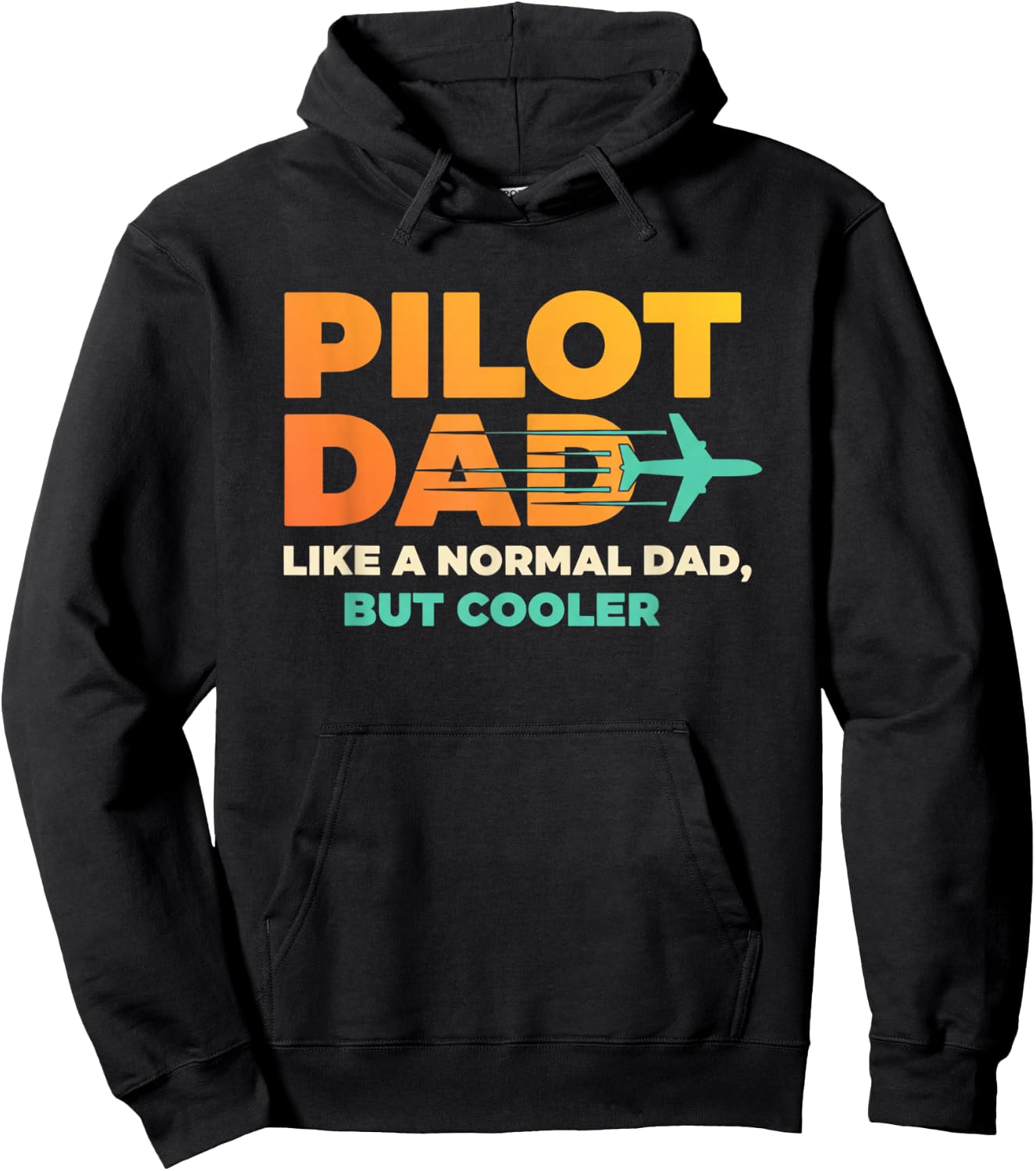 Pilot Dad Like A Normal Dad, But Cooler - Aviation Dad Hoodie - Hoodie | Black