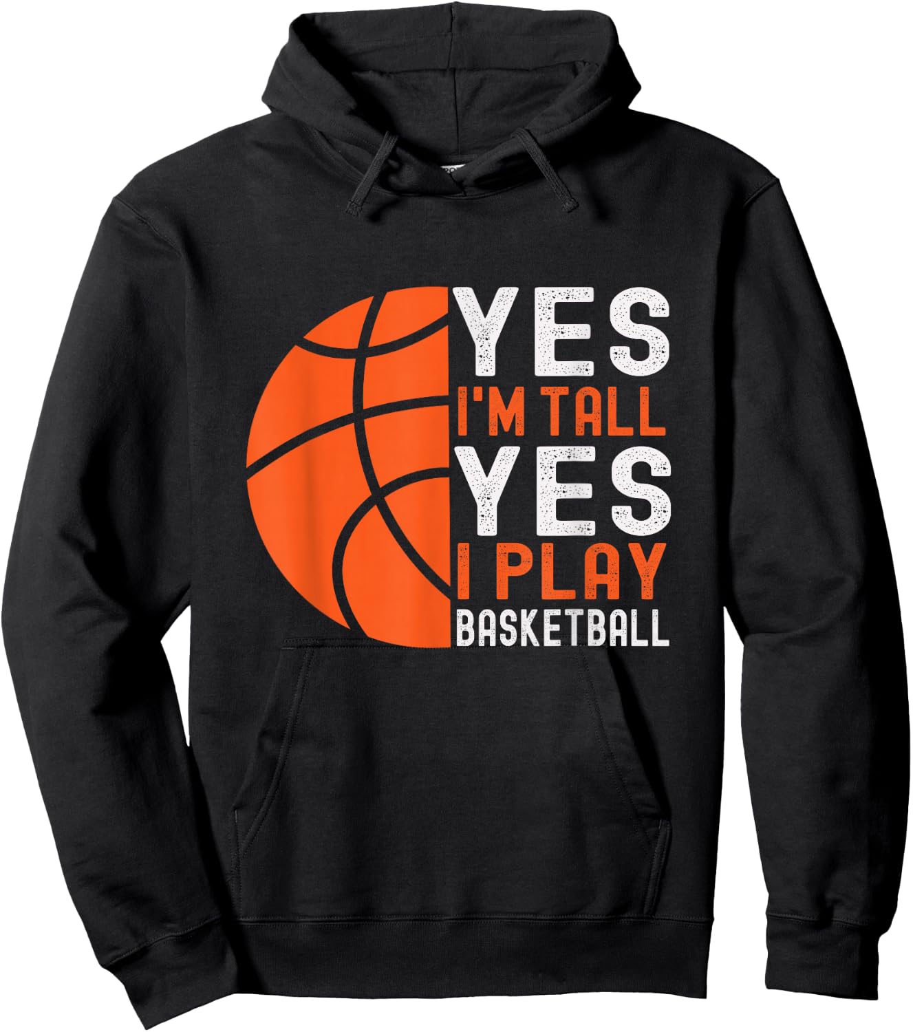 Yes I'm Tall Yes I Play Basketball Funny Basketball Player Hoodie - Hoodie | Black