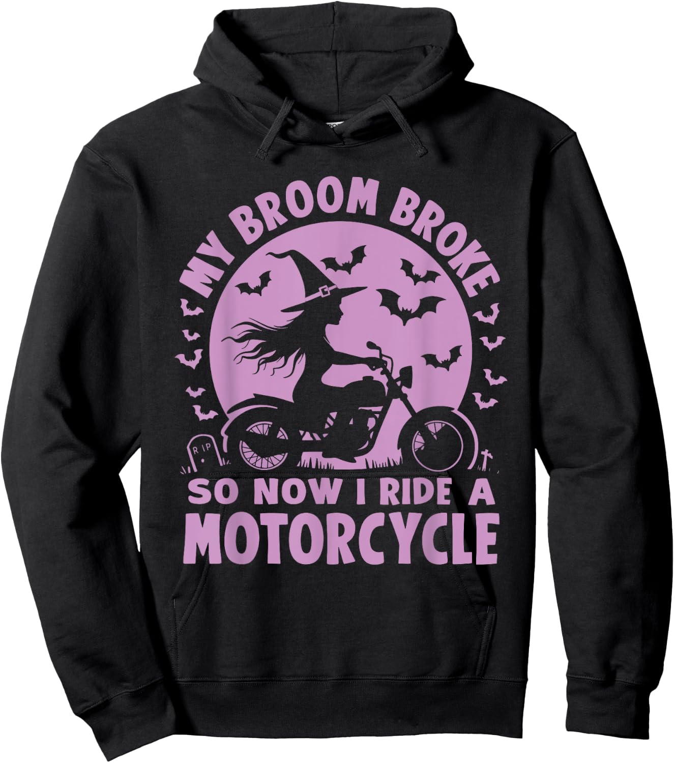 My Broom Broke So Now I Ride A Motorcycle Hoodie - Hoodie | Black