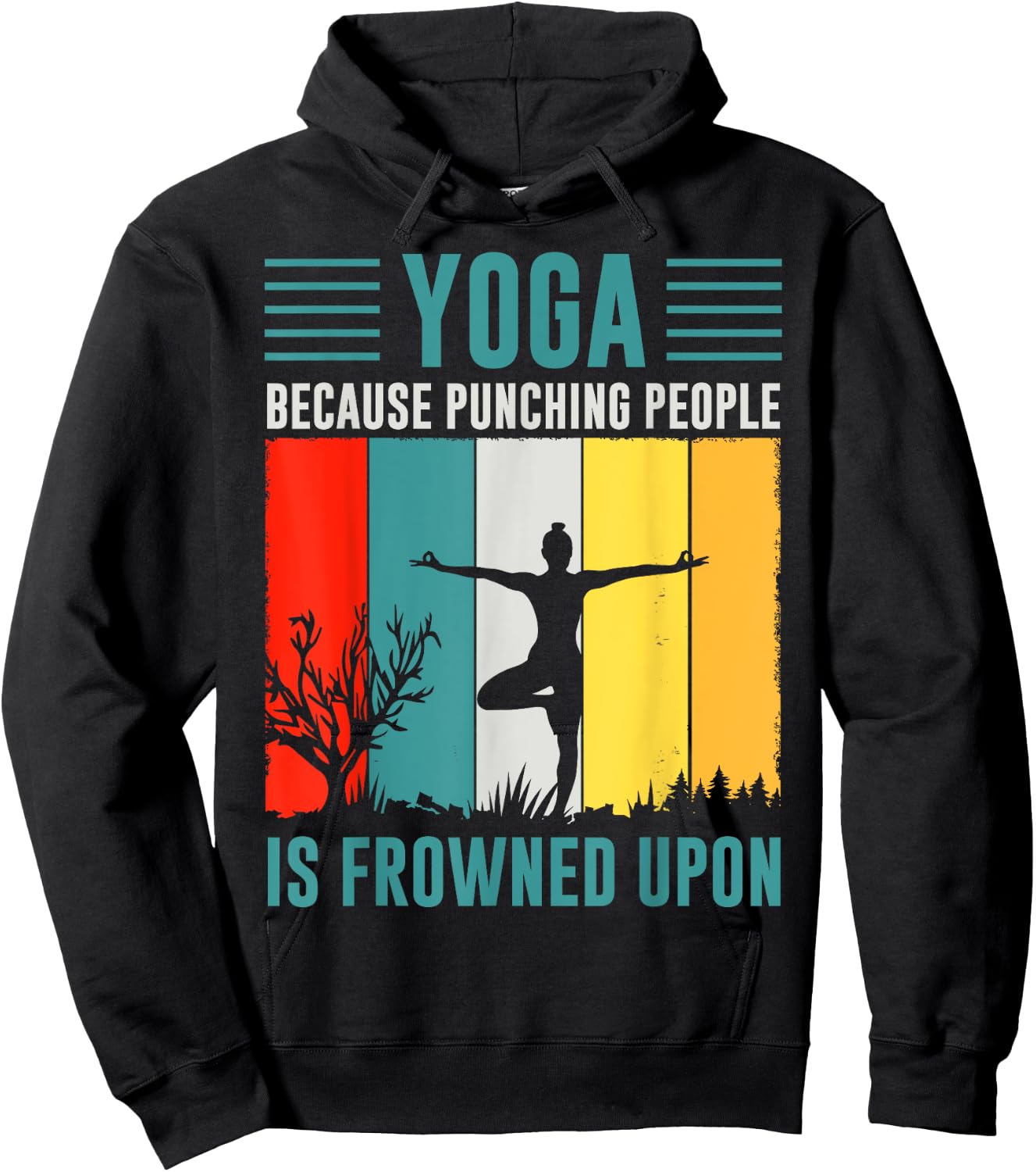 Yoga Because Punching People Is Frowned Upon Hoodie - Hoodie | Black
