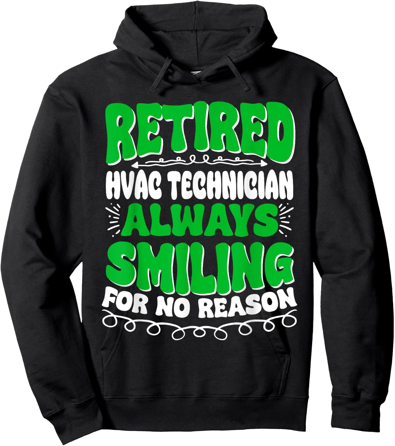 Retired Hvac Technician Always Smiling Hoodie - Hoodie | Black