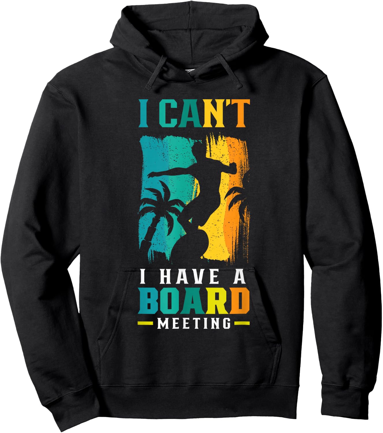 I Can't I Have A Board Meeting Surf Surfer Surfing Sayings Hoodie - Hoodie | Black