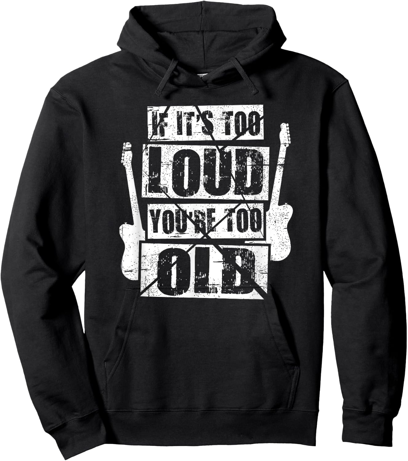 If It's Too Loud You're Too Old Rockers Distressed Hoodie - Hoodie | Black