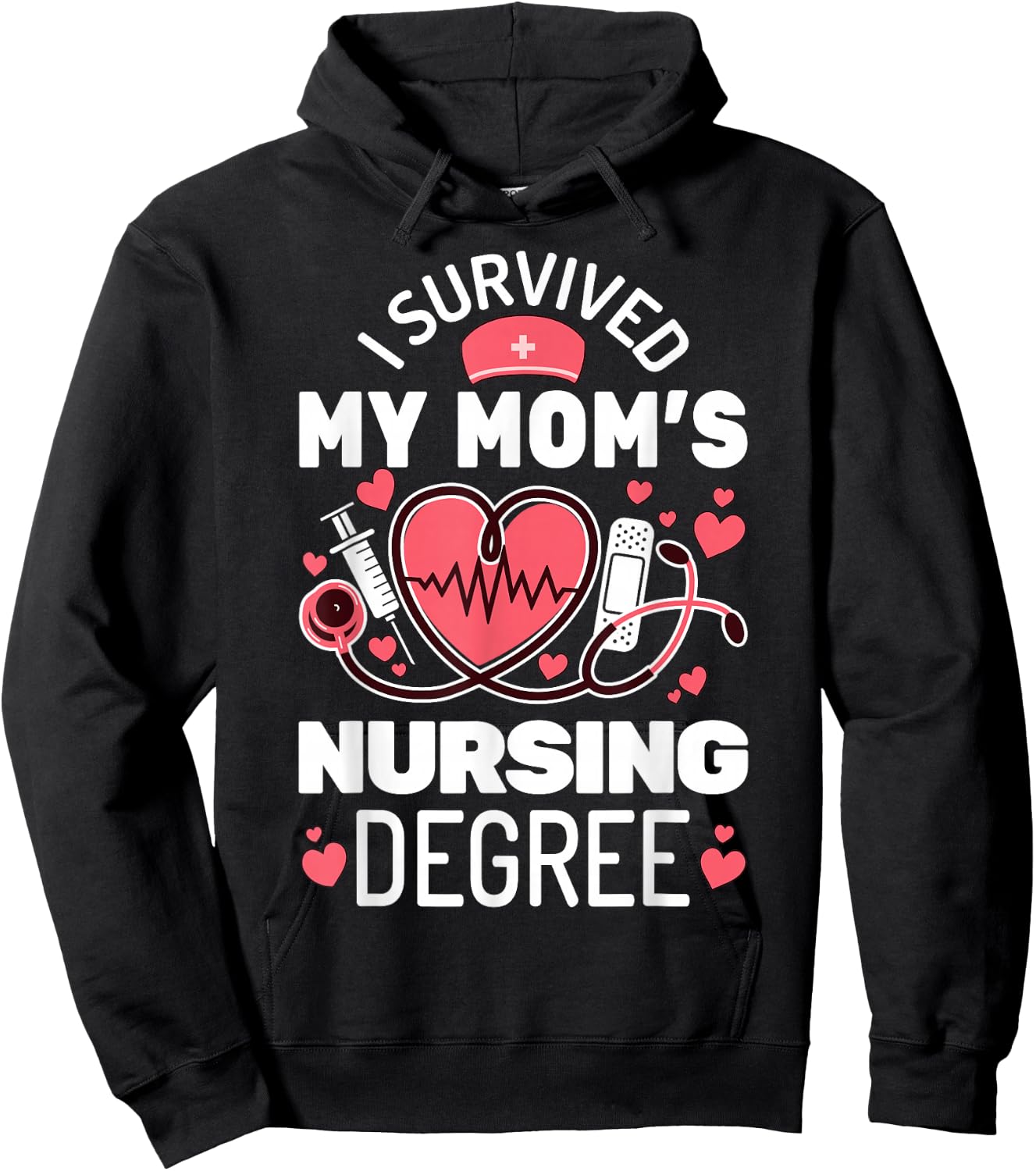 I Survived My Mom's Nursing Degree School Graduation Nursing Hoodie - Hoodie | Black