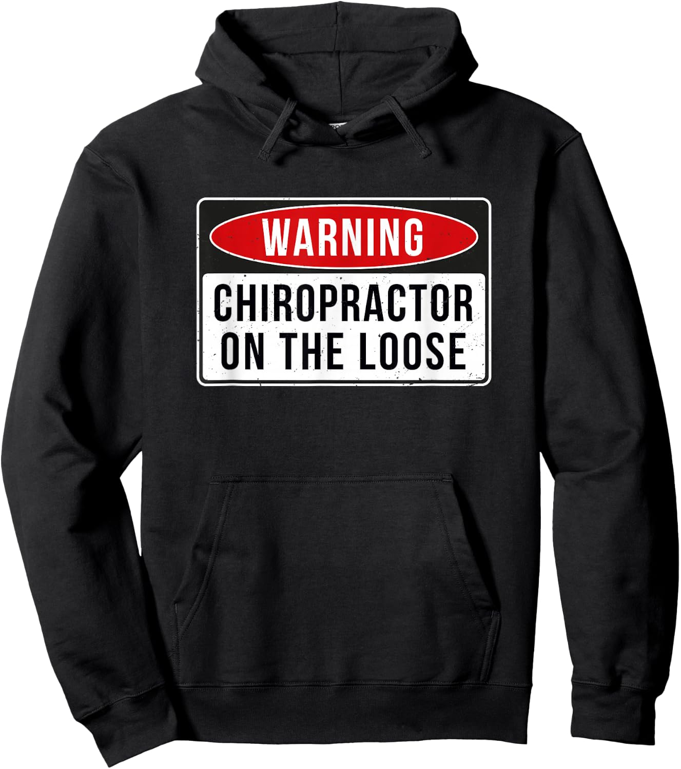 Warning Sign - Chiropractor On The Loose Funny Job Quote Hoodie - Hoodie | Black