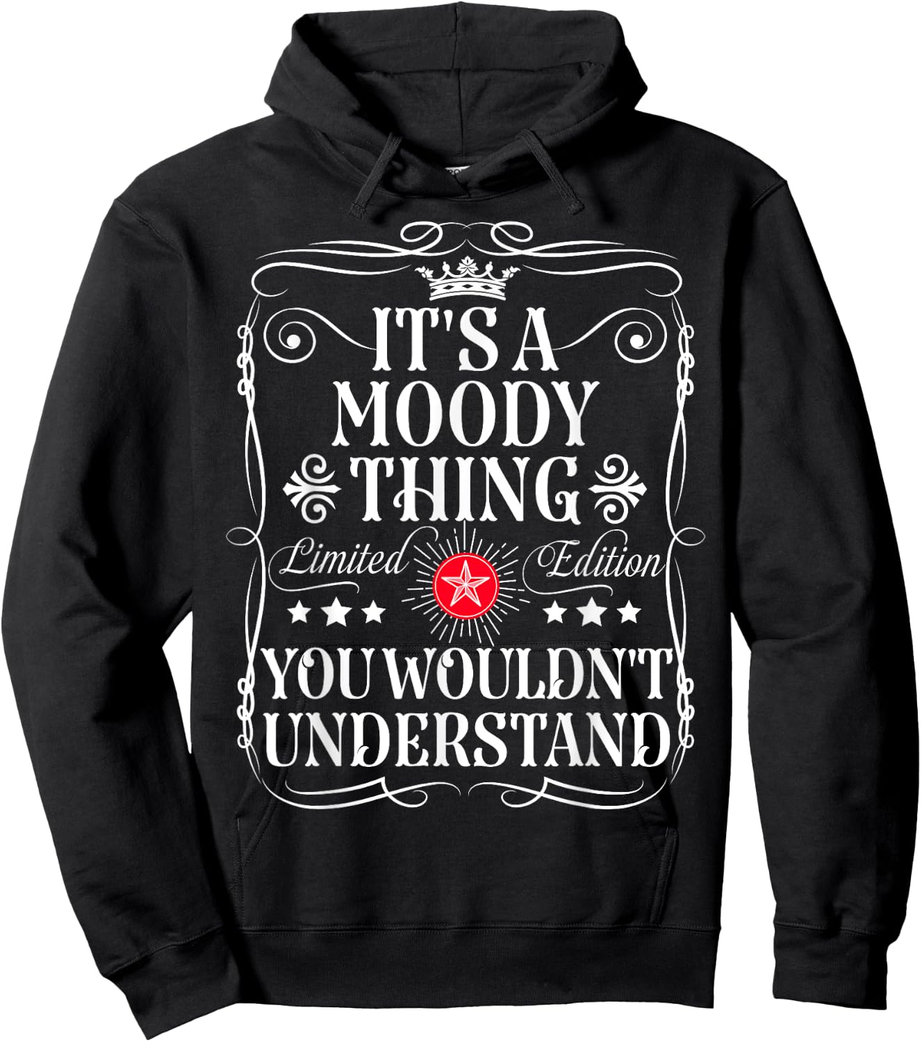 Moody Name Its A Moody Thing You Wouldn't Understand Hoodie - Hoodie | Black