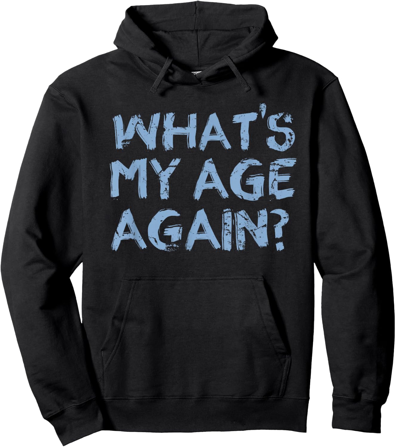 Whats My Age Again Funny Happy Hour Gift Hoodie - Hoodie | Black