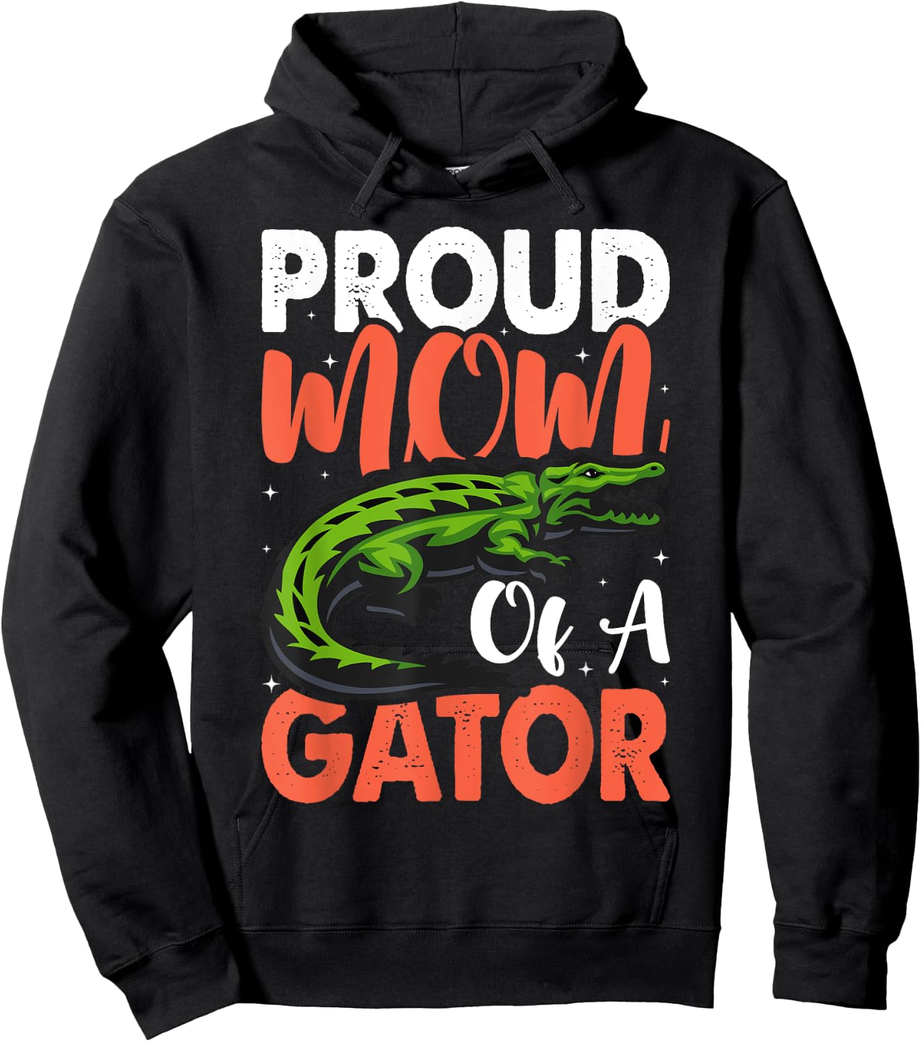 Proud Mom Of A Gator Cute Mother Alligator Parents Idea Hoodie - Hoodie | Black
