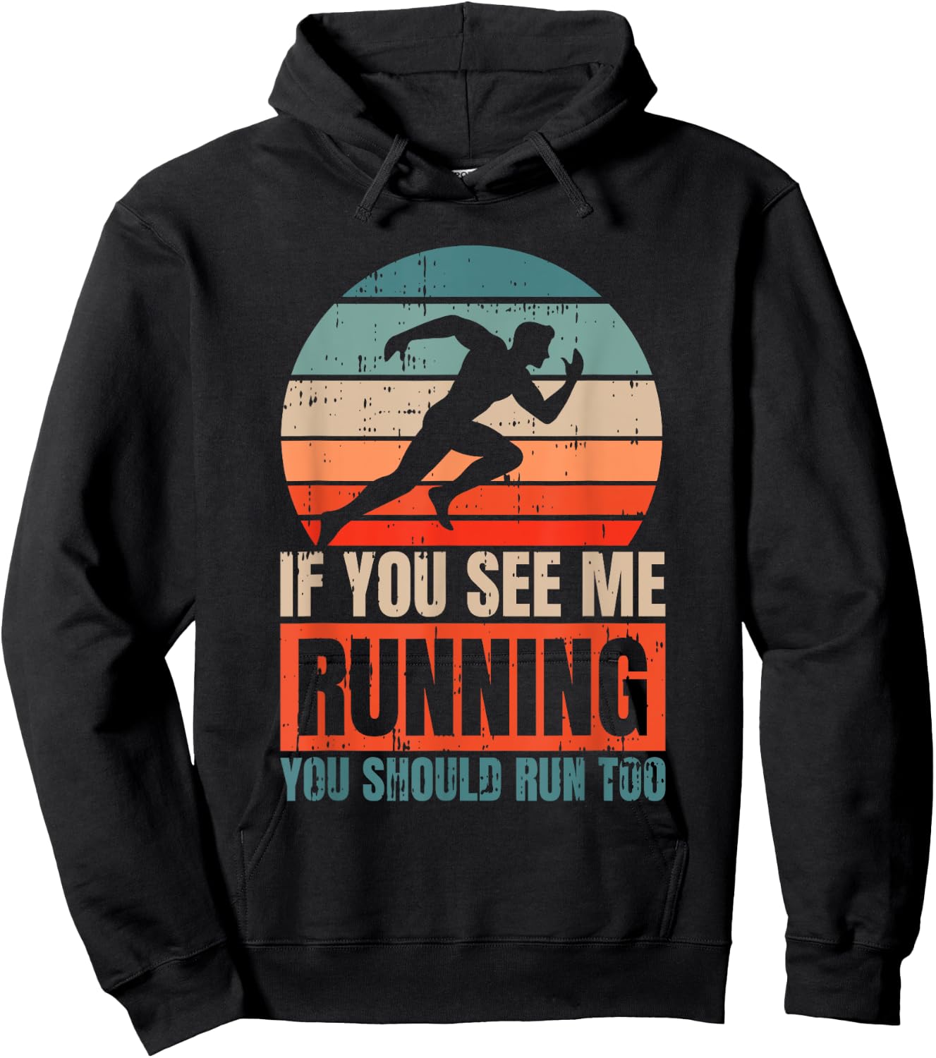 If You See Me Running You Should Run Too Fitness Runner Hoodie - Hoodie | Black
