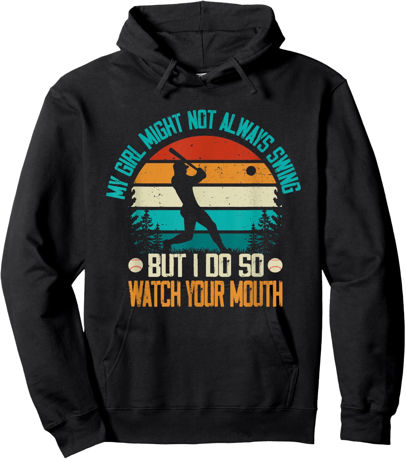 My Girl Might Not Always Swing But I Do So Watch Hoodie - Hoodie | Black