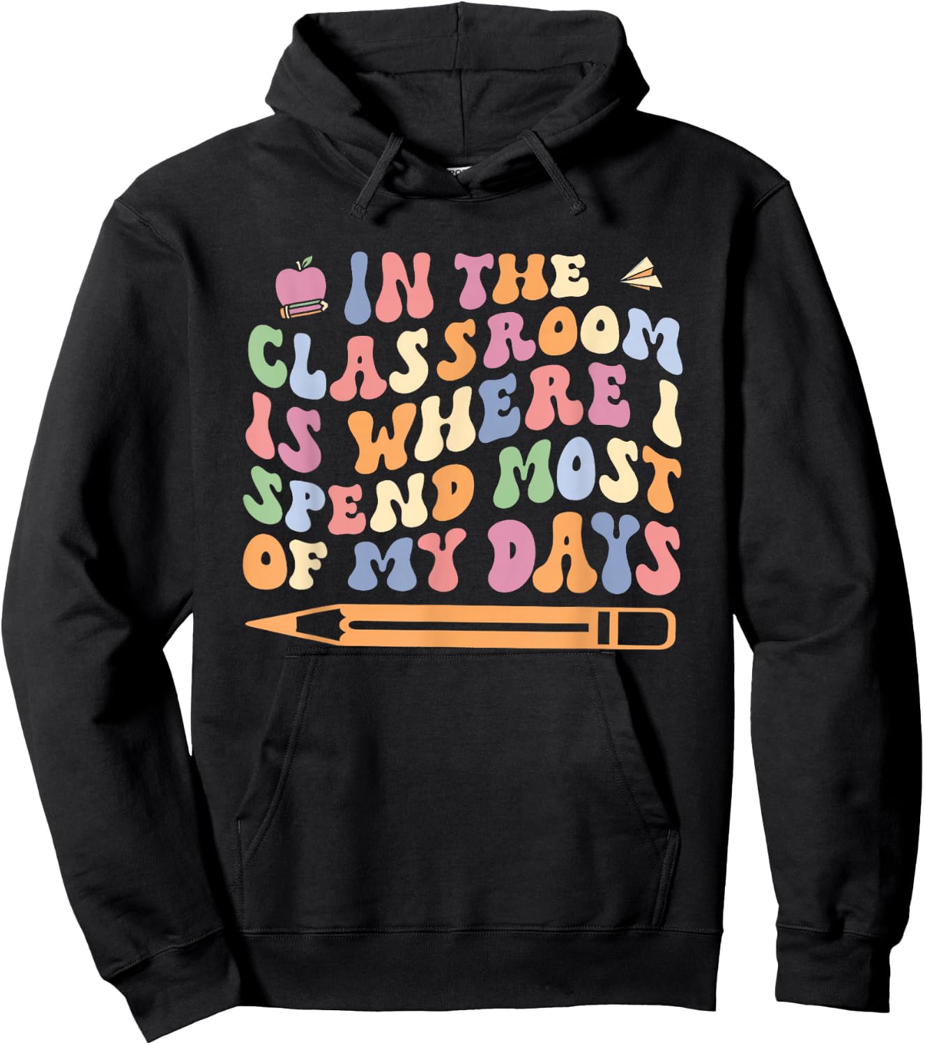 Retro In the Classroom Is Where I Spend Most of My Days Hoodie - Hoodie | Black