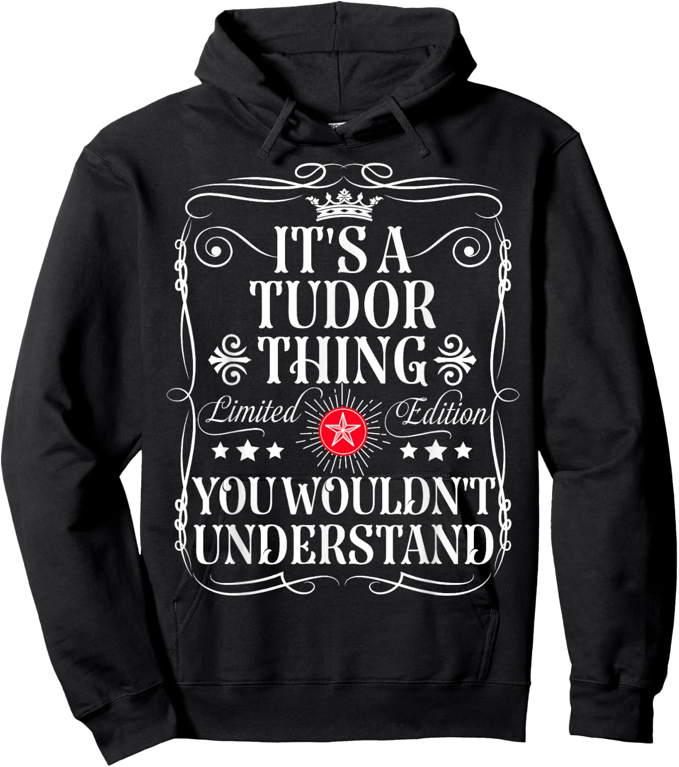 Tudor Name Its A Tudor Thing You Wouldn't Understand Hoodie - Hoodie | Black