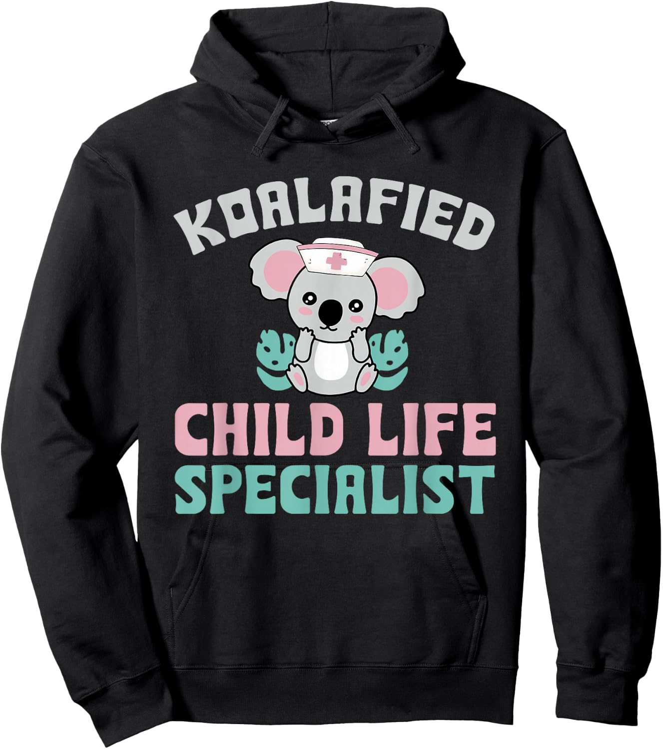 Koalafied Child Life Specialist Child Life Professionals Hoodie - Hoodie | Black