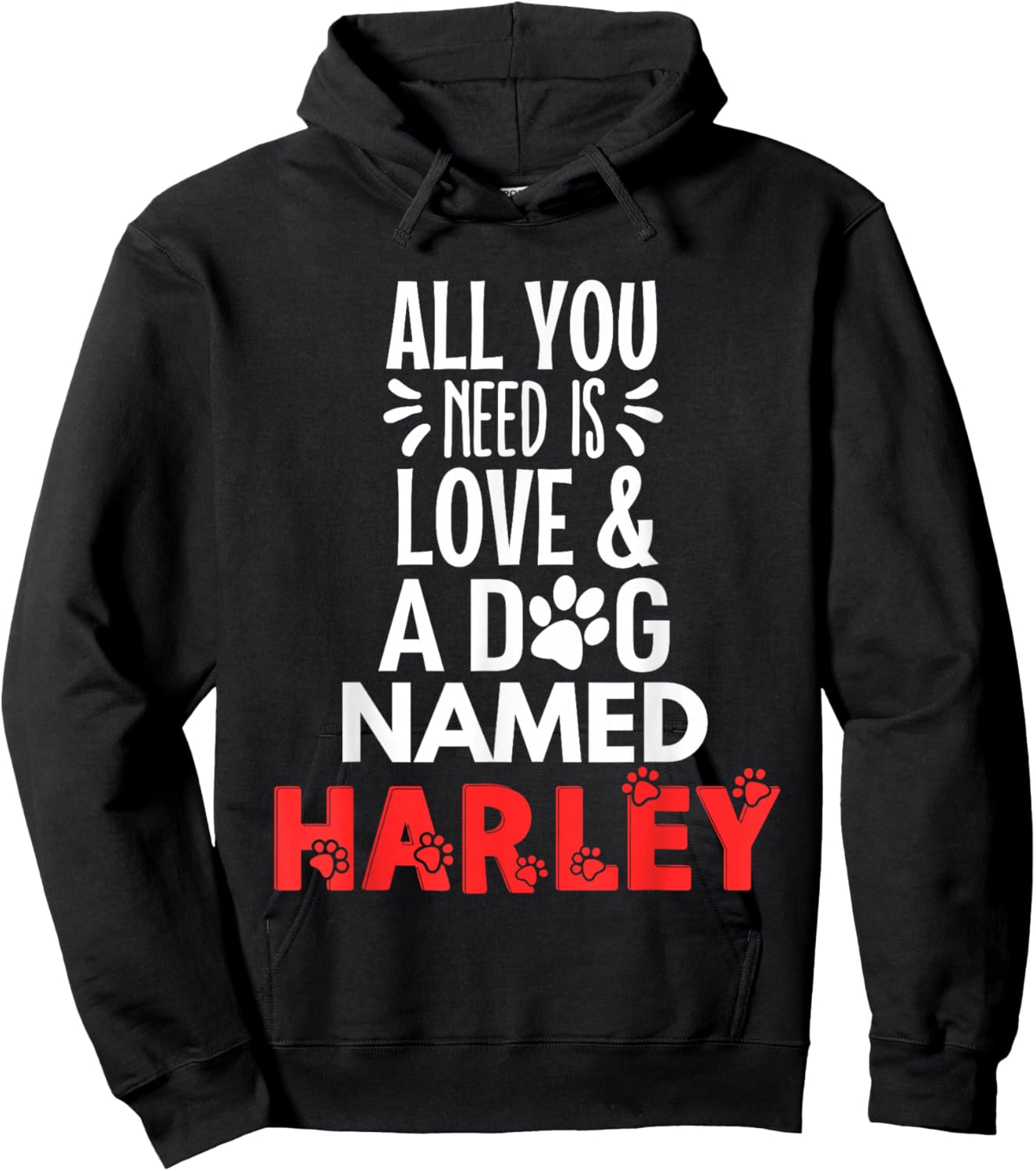 Dog Name Harley Design - All You Need is Love! Hoodie - Hoodie | Black