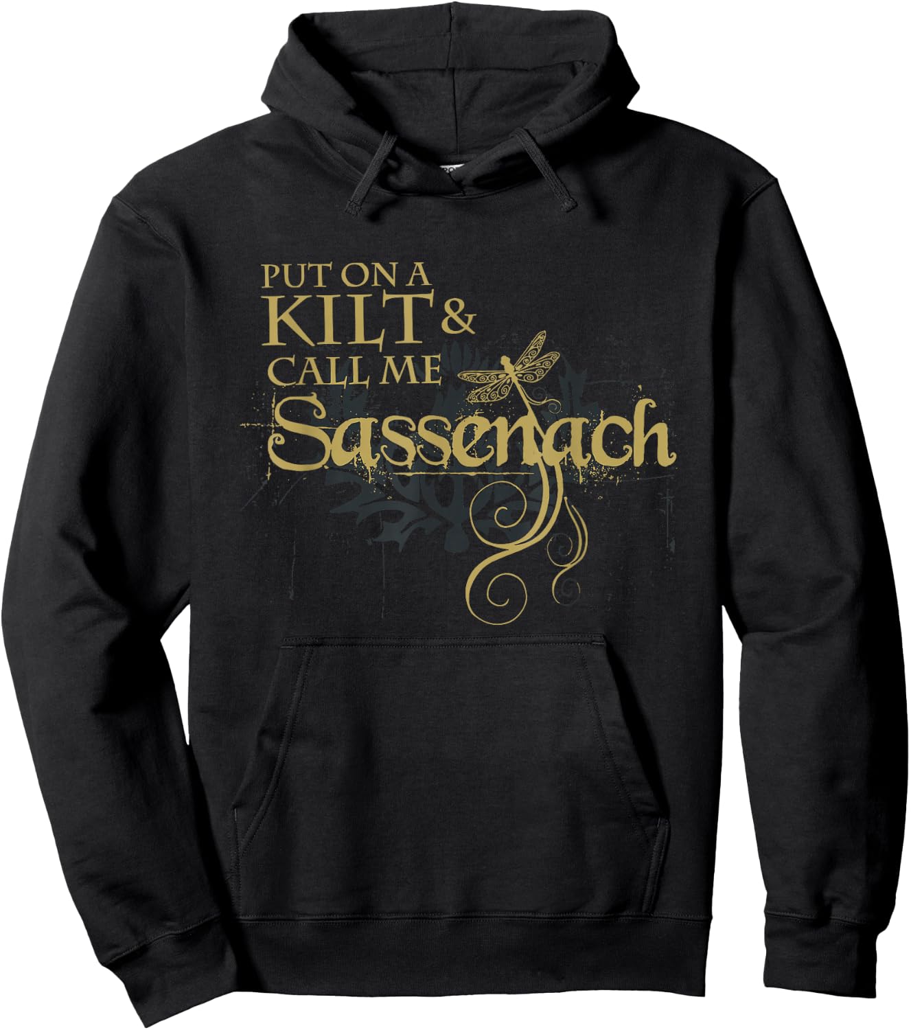 Put on a Kilt and Call me Sassenach Dragonfly Scottish Hoodie - Hoodie | Black