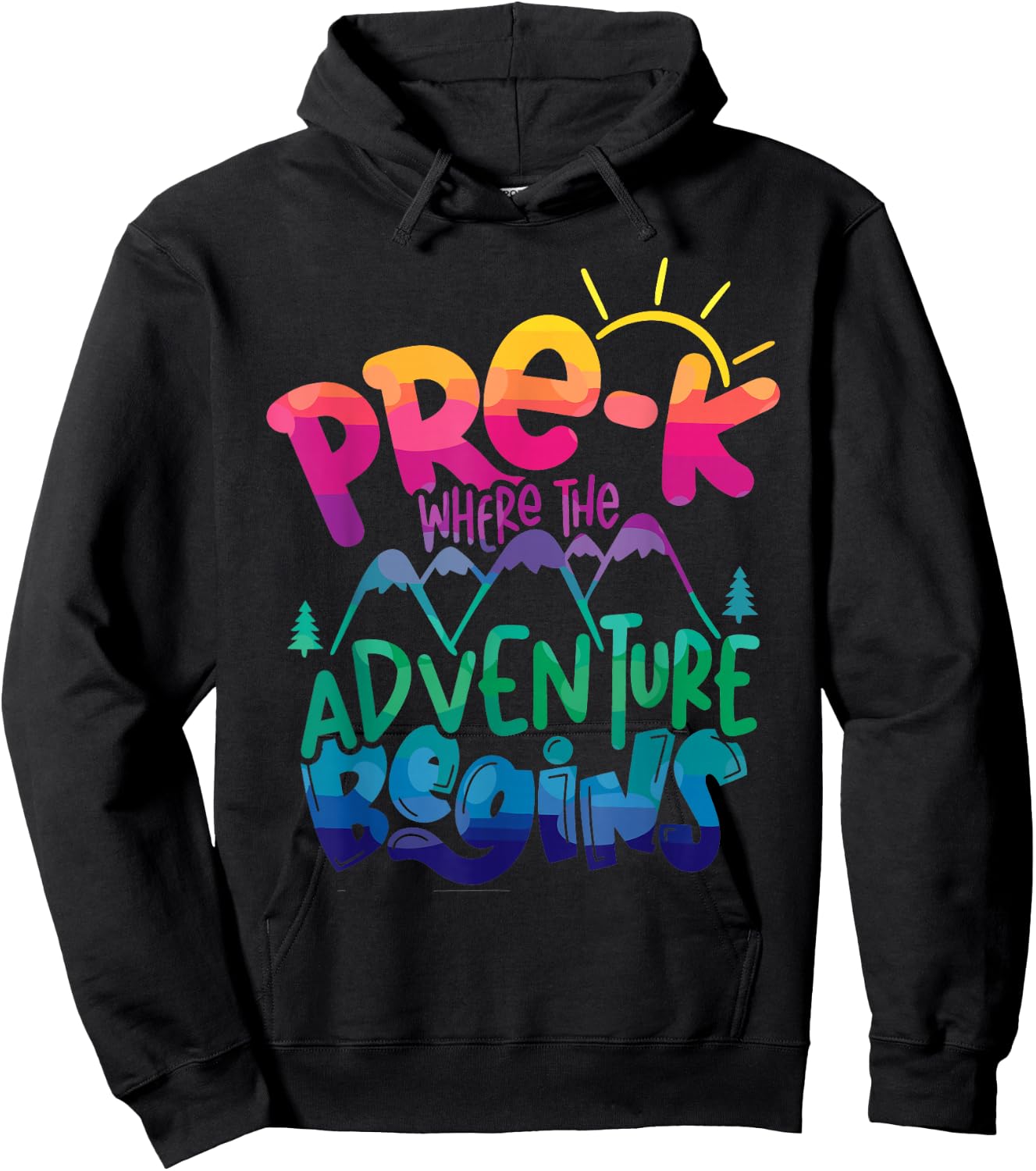 Pre-kindergarten Where The Adventure Begins, Kinder Teacher Hoodie - Hoodie | Black