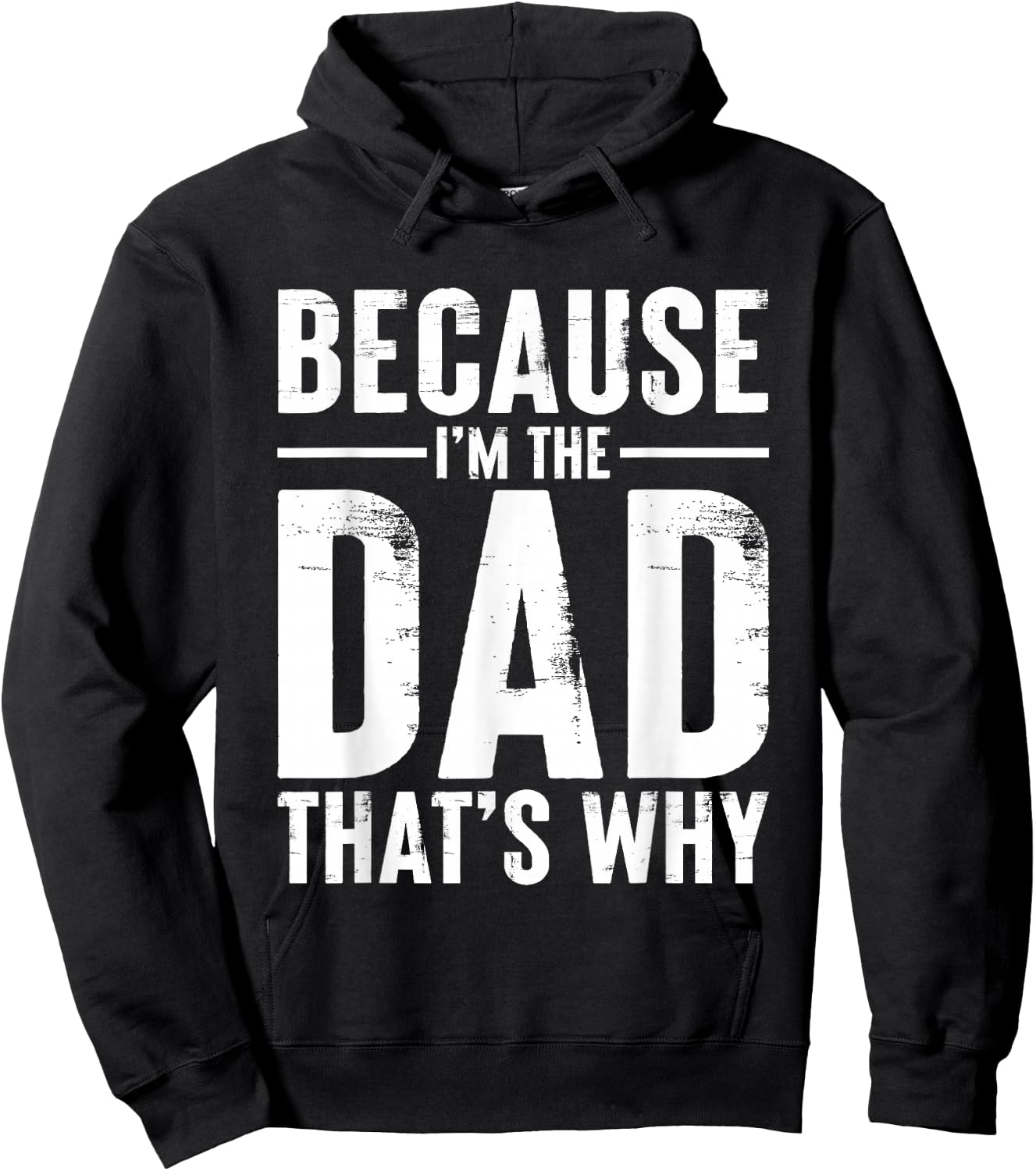 Because I'm The Dad That’s Why Funny Daddy Joke Hoodie - Hoodie | Black