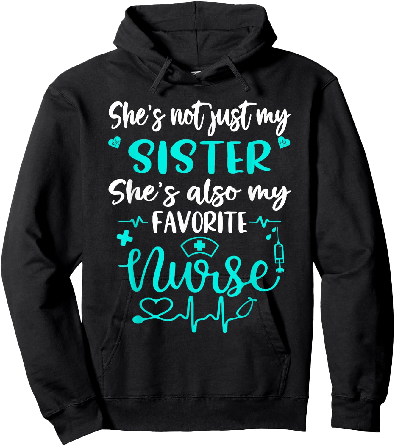 My Sister Is A Nurse - Proud Nurse Sibling CNA RN LPN Family Hoodie - Hoodie | Black