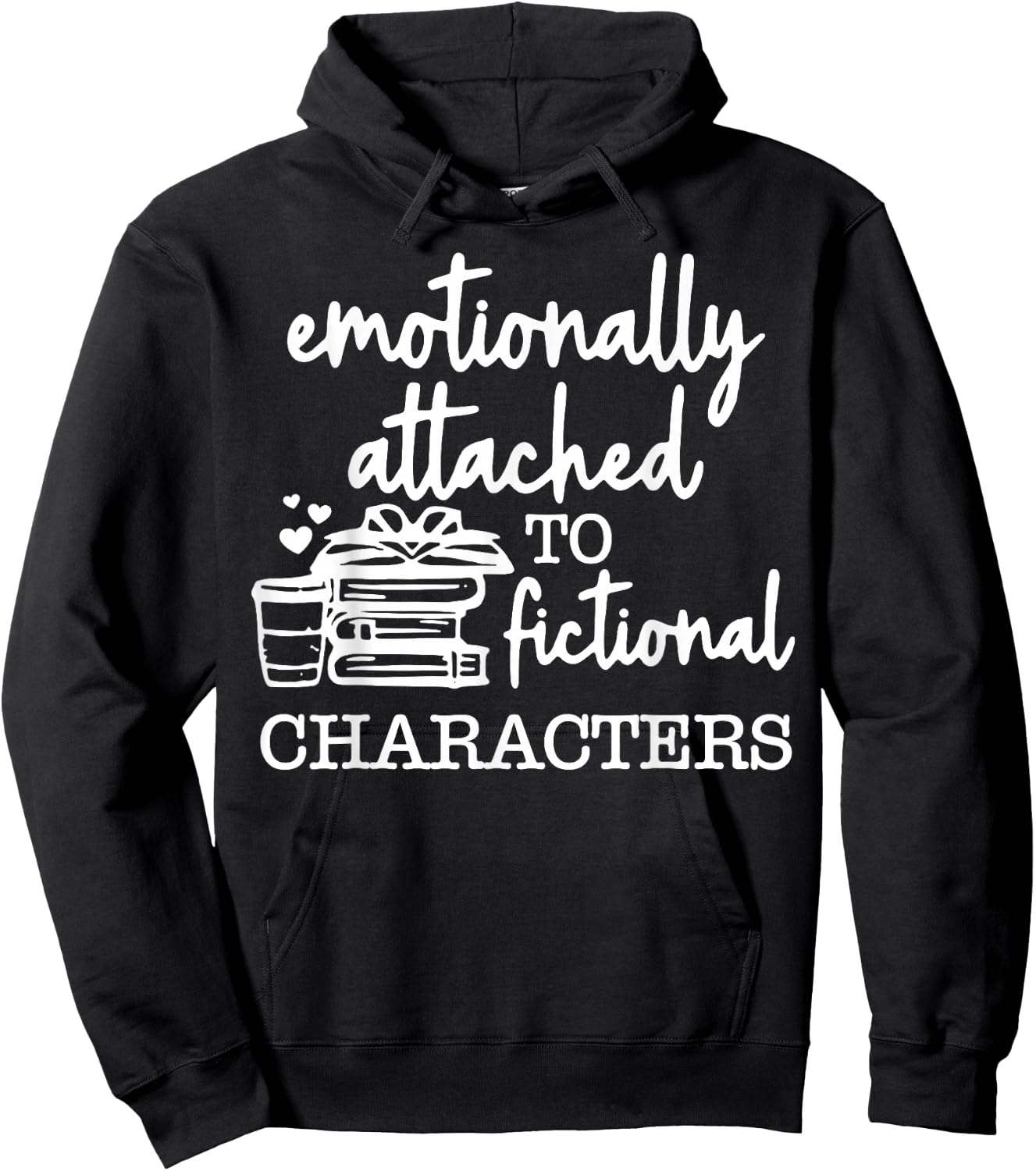 Emotionally Attached To Fictional Characters Hoodie - Hoodie | Black