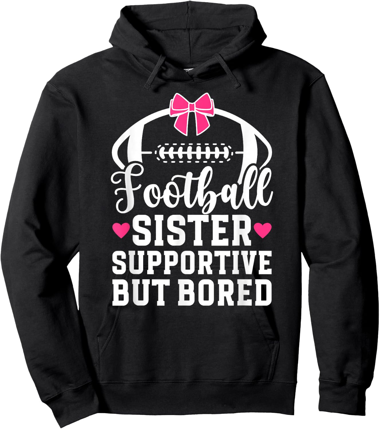 Football Sister Supportive Sister of A Football Player Hoodie - Hoodie | Black