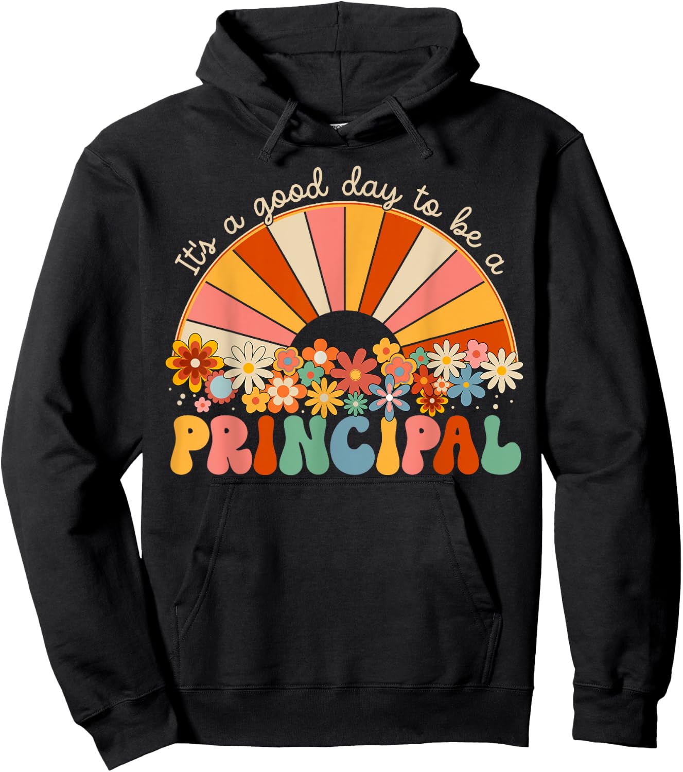 It's A Good Day To Be A Principal First Day Back To School Hoodie - Hoodie | Black