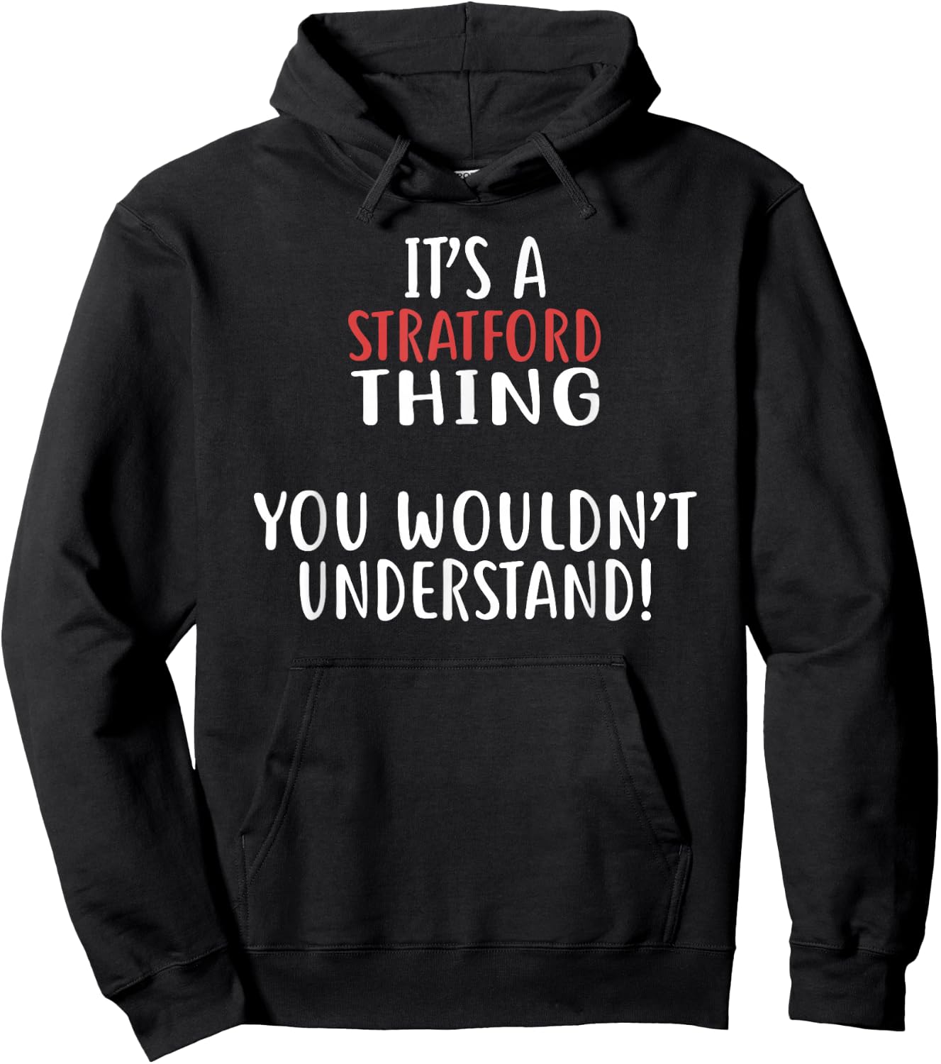 It's A Stratford Thing City Shirt STRATFORDS Hoodie - Hoodie | Black