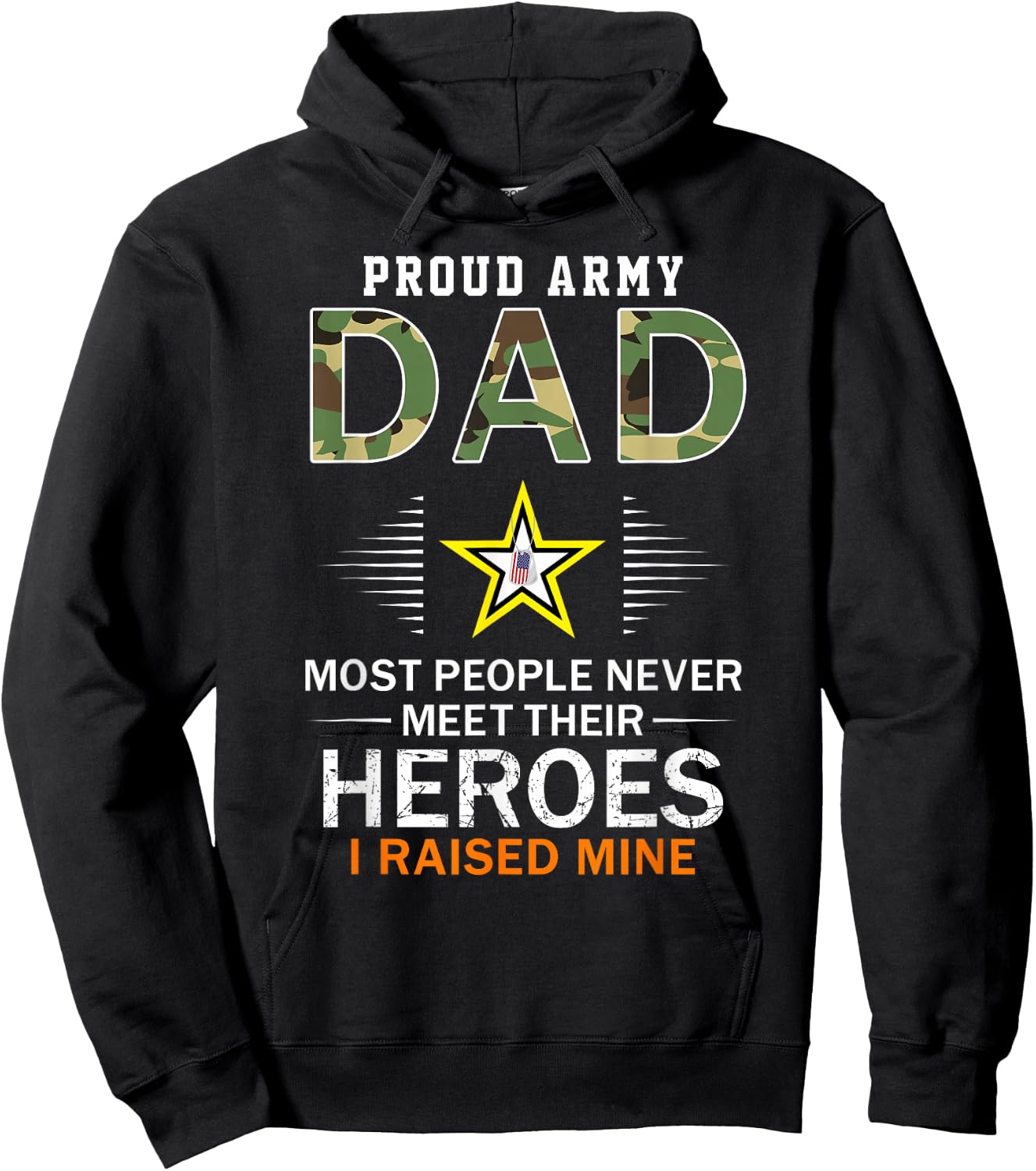 Proud Army Dad I Raised My Heroes Camouflage Graphics Army Hoodie - Hoodie | Black