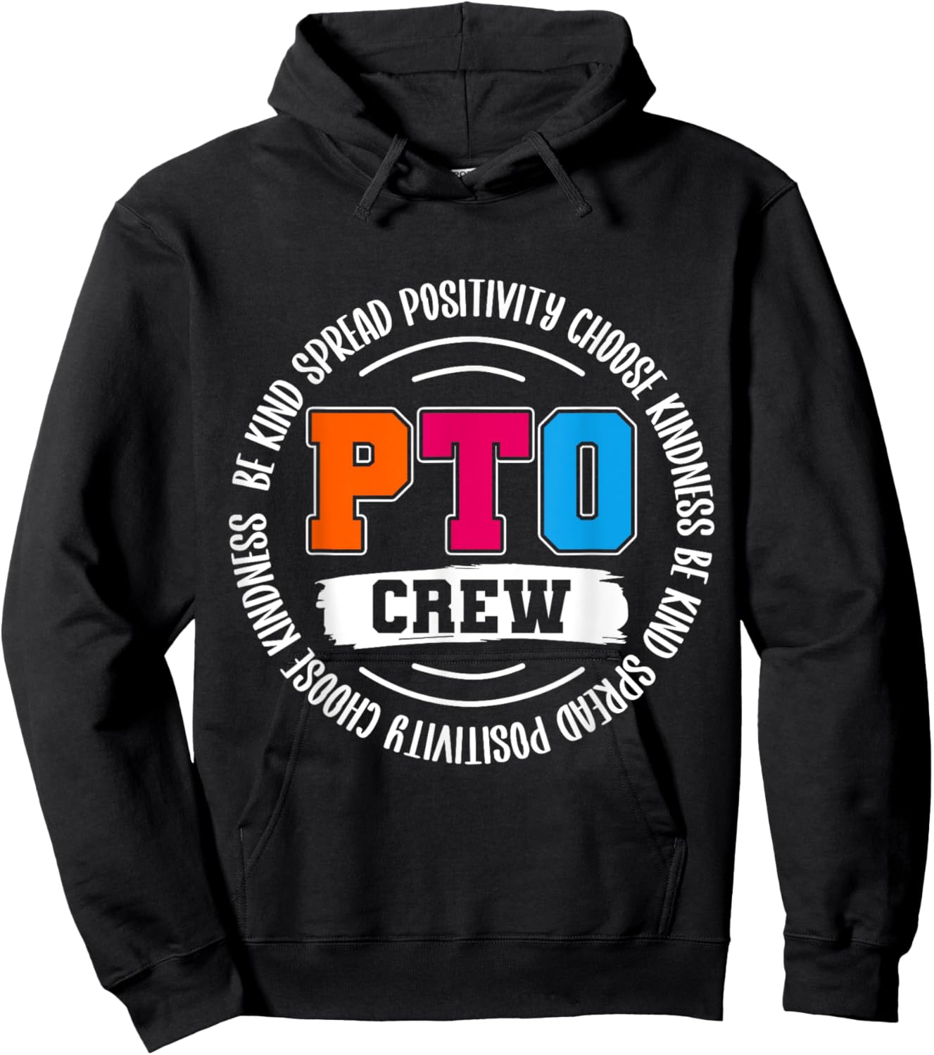 PTO Crew Teacher Student Spread Positivity Choose Kindness Men Women Hoodie - Hoodie | Black