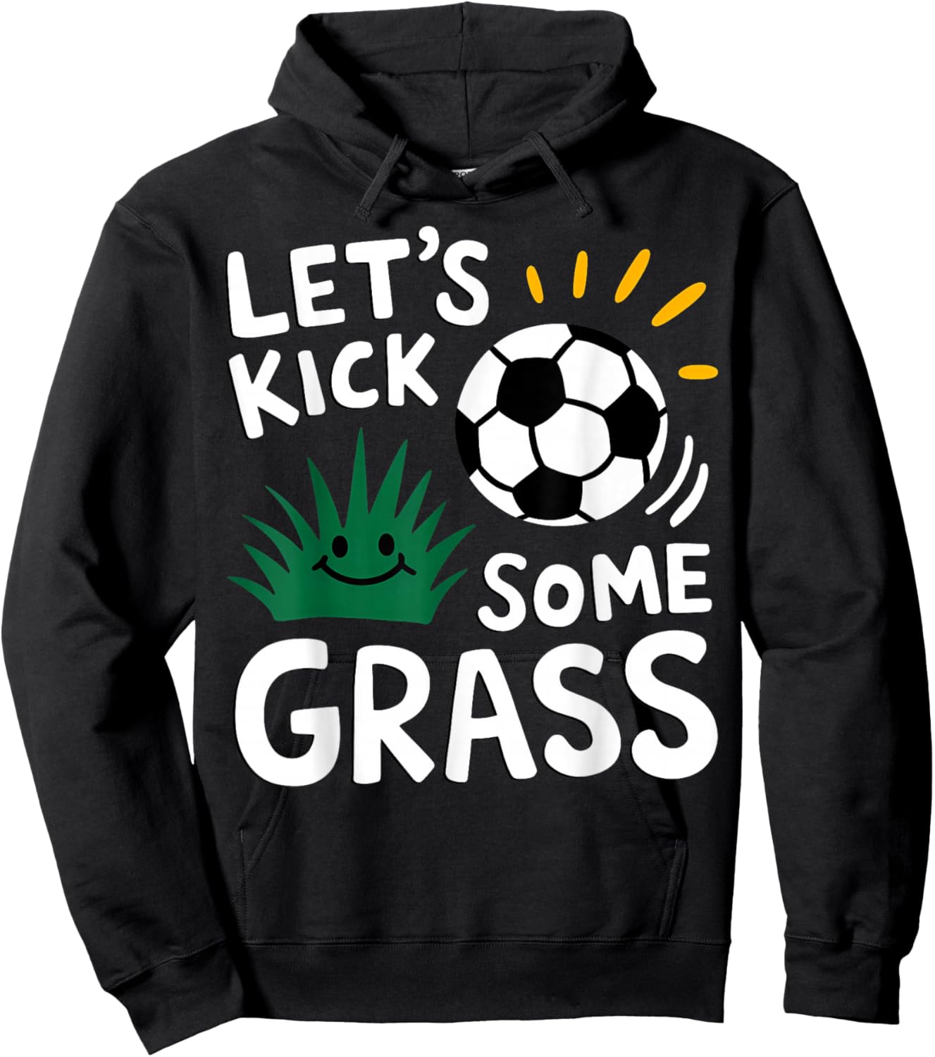 Funny Soccer Player Let's Kick Some Grass Sports Lover Hoodie - Hoodie | Black