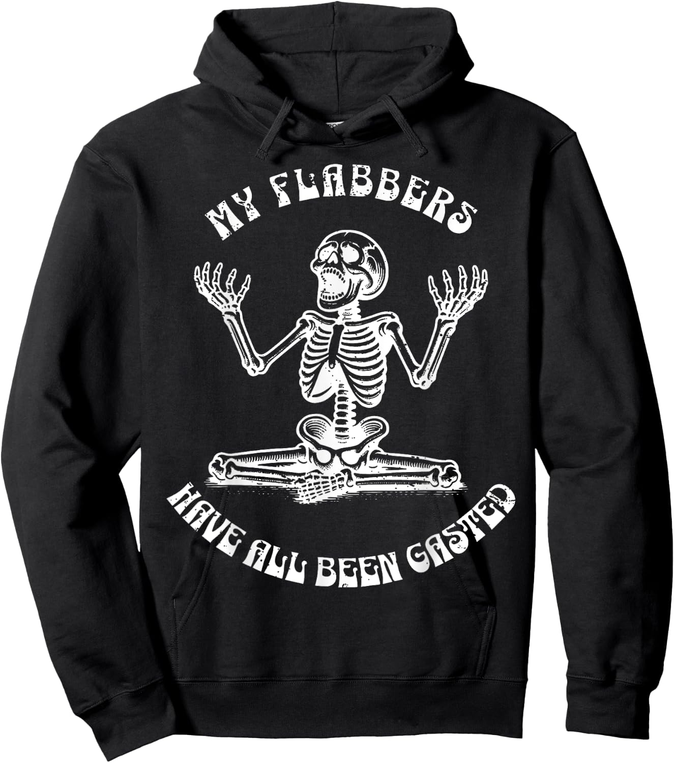 Funny Shocked Expression My Flabbers Have Al Been Gasted Hoodie - Hoodie | Black