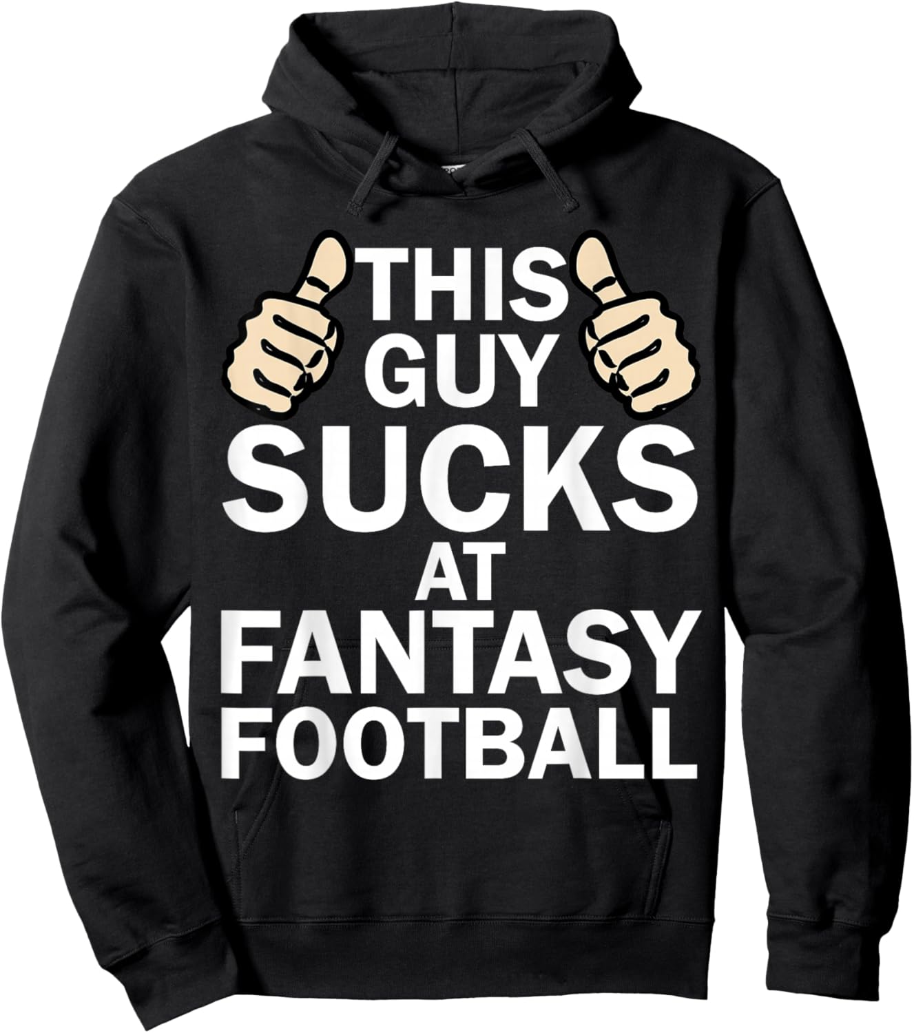 This Guy Sucks at Fantasy Football - Funny T Shirt Hoodie - Hoodie | Black