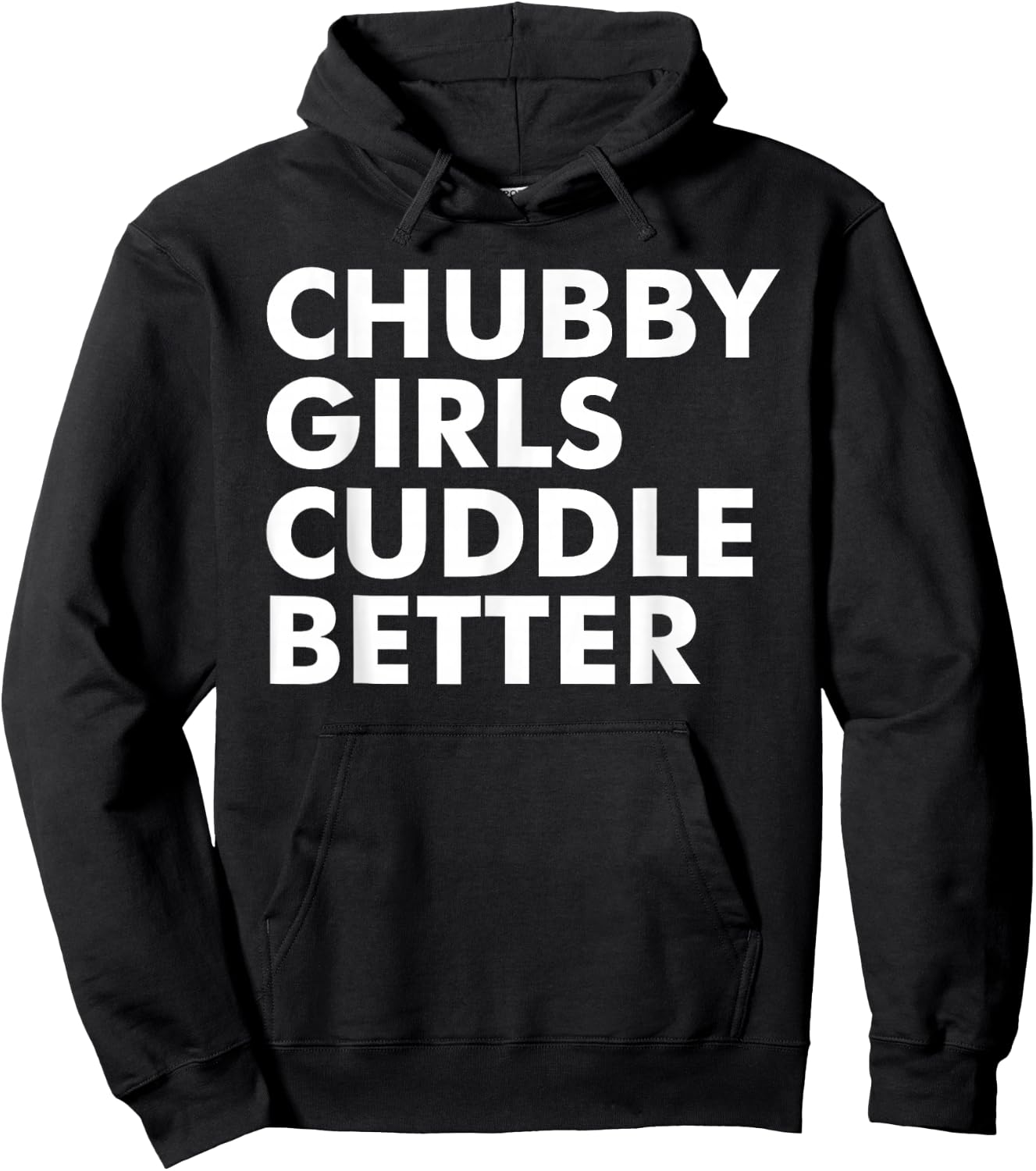 Chubby Girls Cuddle Better Funny Sarcastic Chubby Girls Hoodie - Hoodie | Black